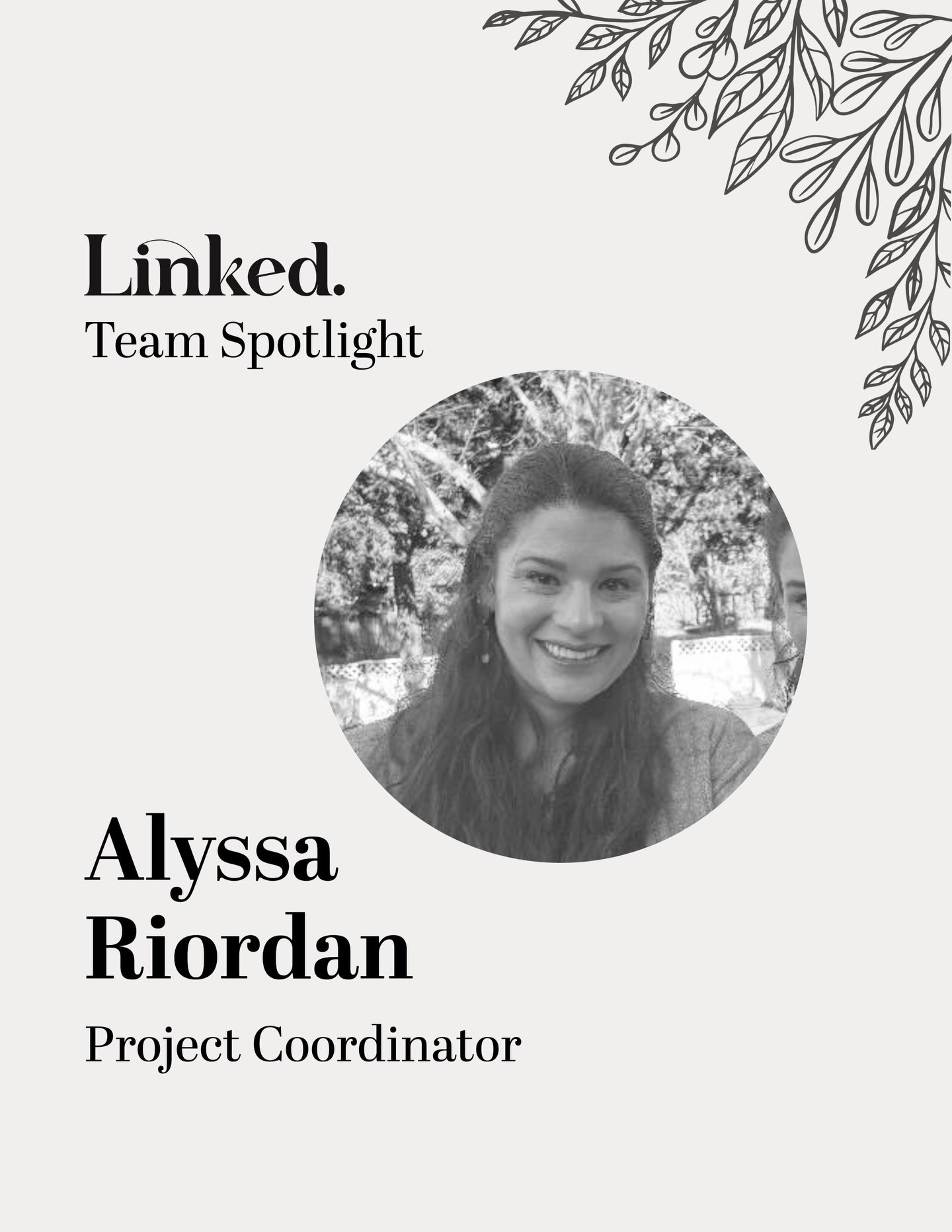 Linked Team Spotlight ✨

We&rsquo;re highlighting our amazing Design Team, by showing their smiling faces and asking them a few fun questions!

Next up is Alyssa Riordan, Project Coordinator. Get to know her:

&bull; Best part of your job?

Working f