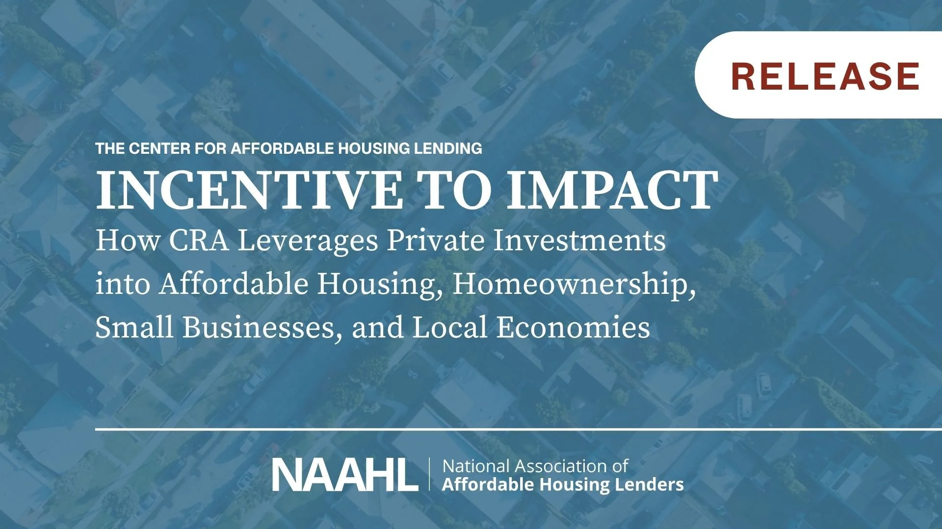 The Community Reinvestment Act Generated More than $430 Billion in Private Investment in 2024, Nearly Six Times the Combined Federal Housing and Small Business Budget
