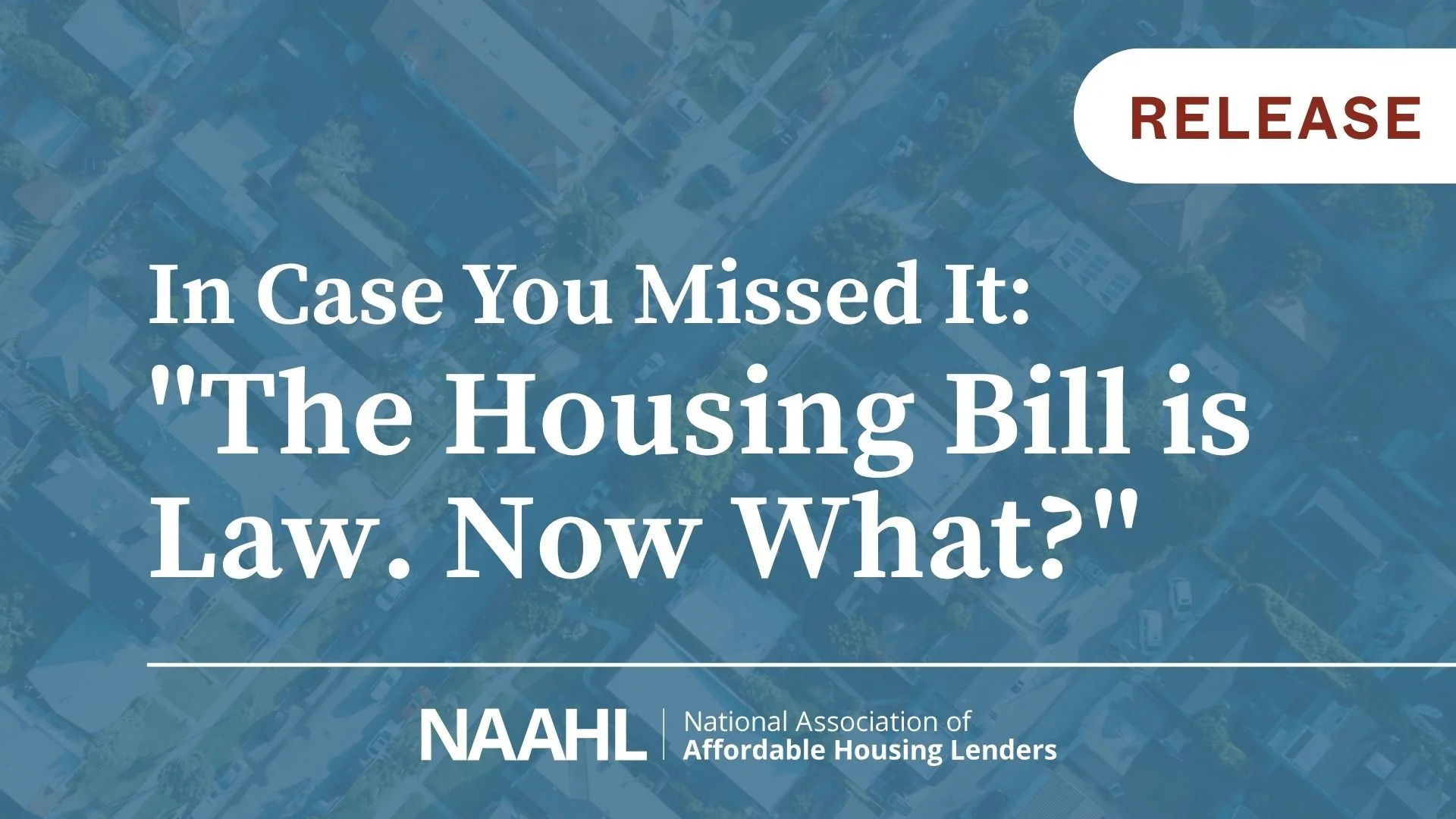 ICYMI: “The Housing Bill is Law. Now What?”