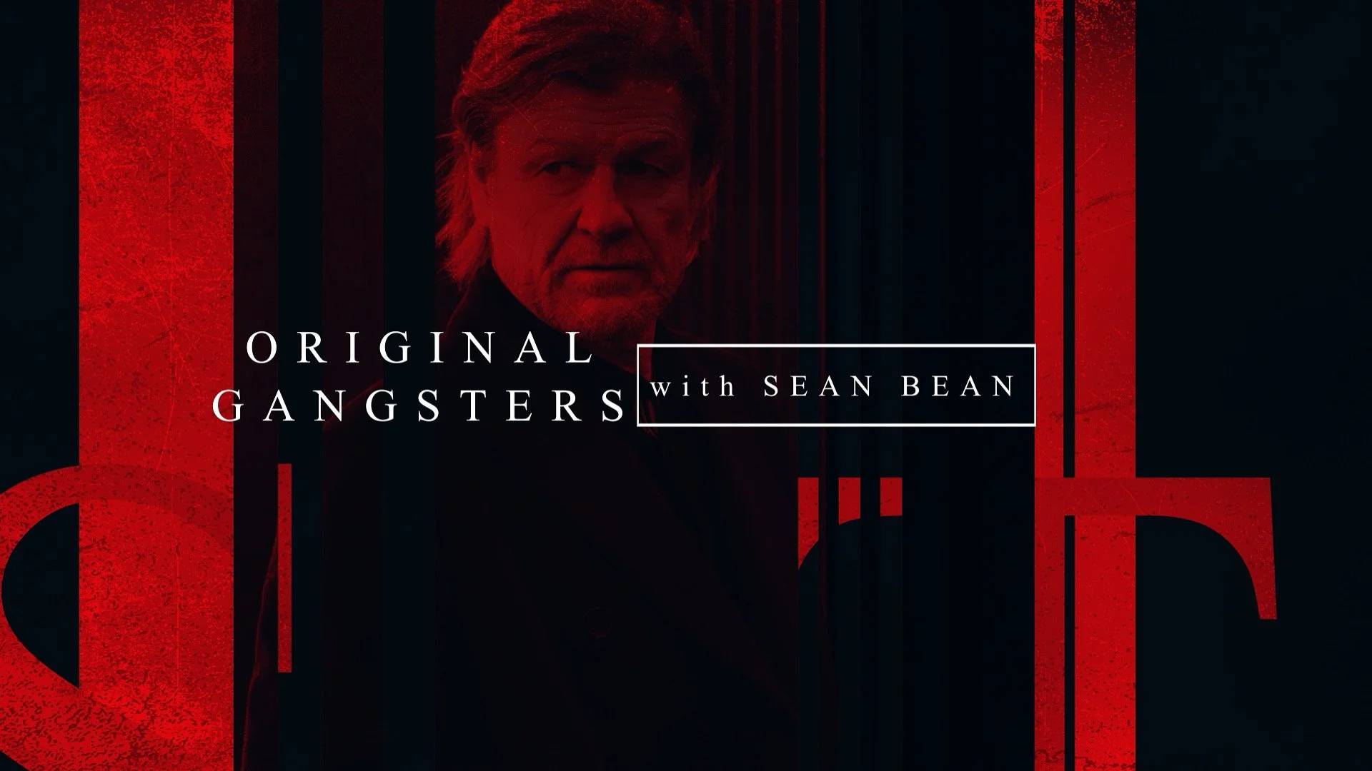 Original Gangsters with Sean Bean   Redeeming Features   Sky History