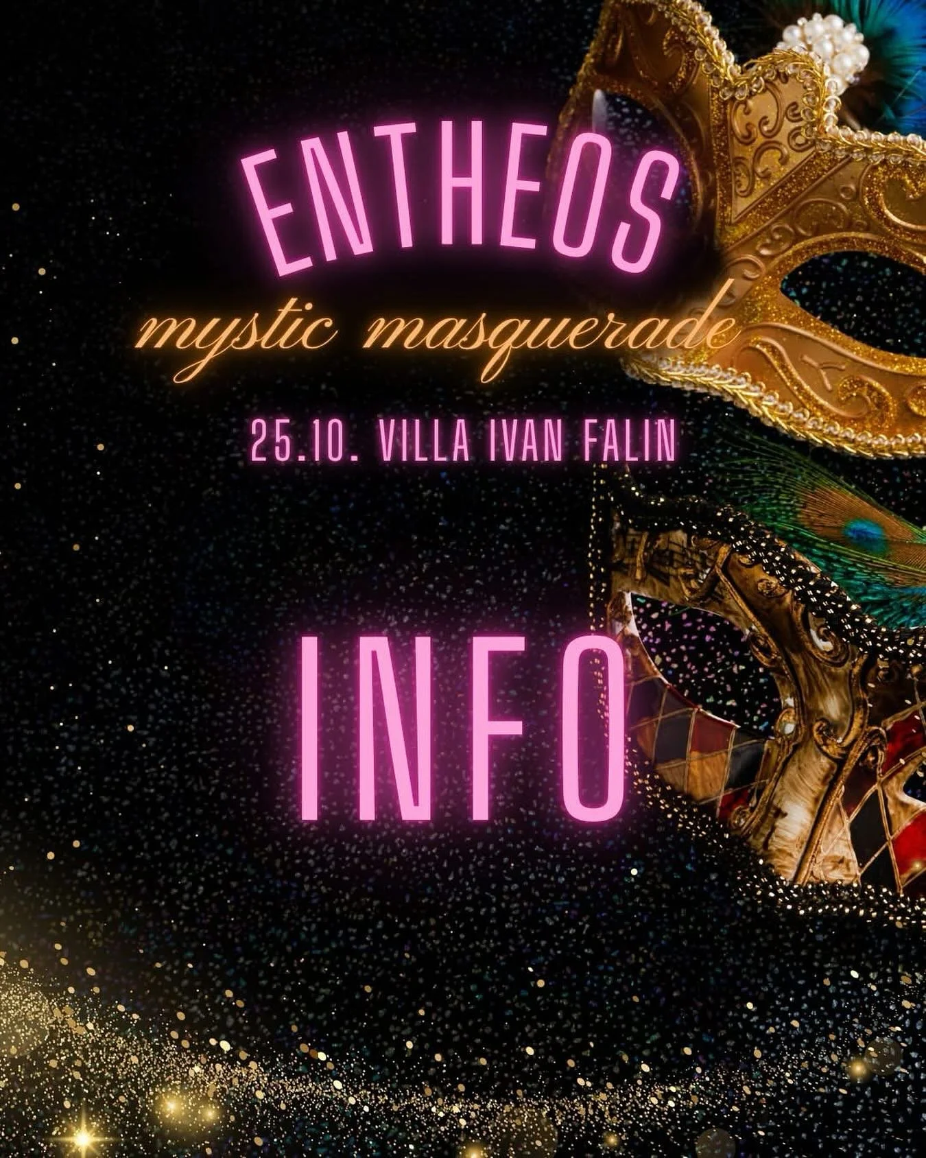 🎭PRACTICAL INFO 🎭

💜 Entheos Mystic Masquarade: Sat 25.10.2025 at 5.30 PM to 06 AM (17.30-06).

💜Coordinates: The easiest way to find the location is by searching for &rdquo;Villa Ivan Falin&rdquo;. The exact address may be misleading.

💜 Parkin