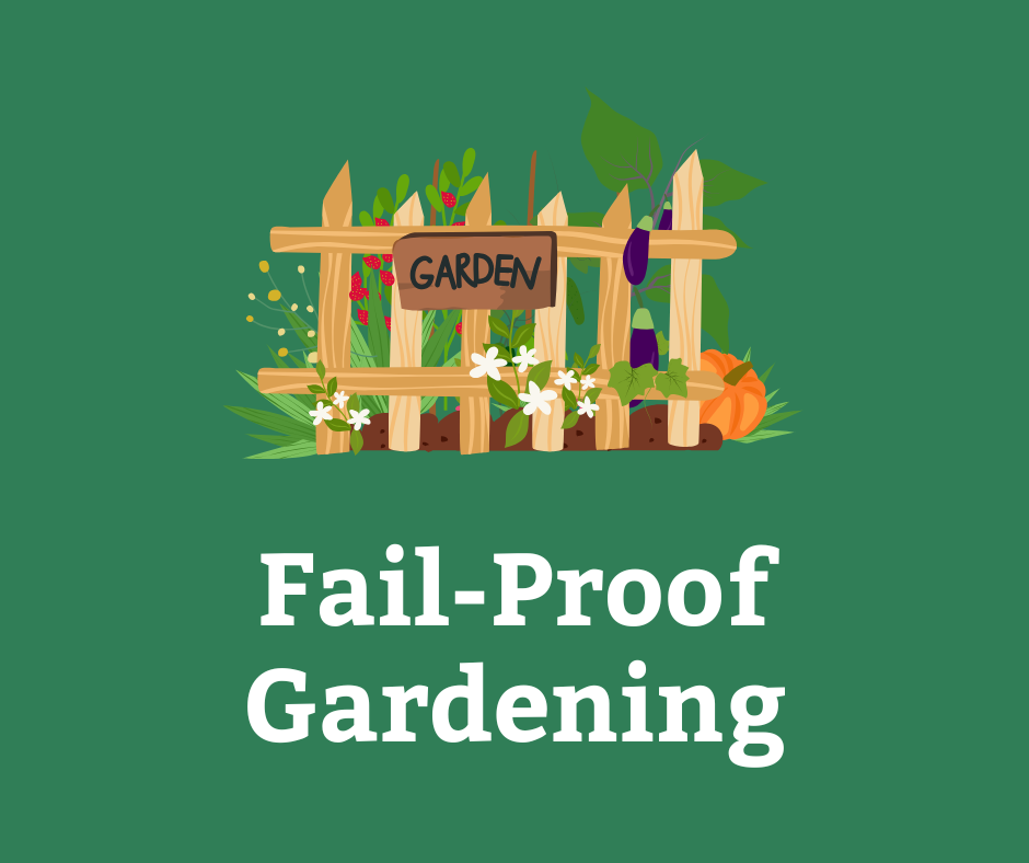 Fail-Proof Gardening