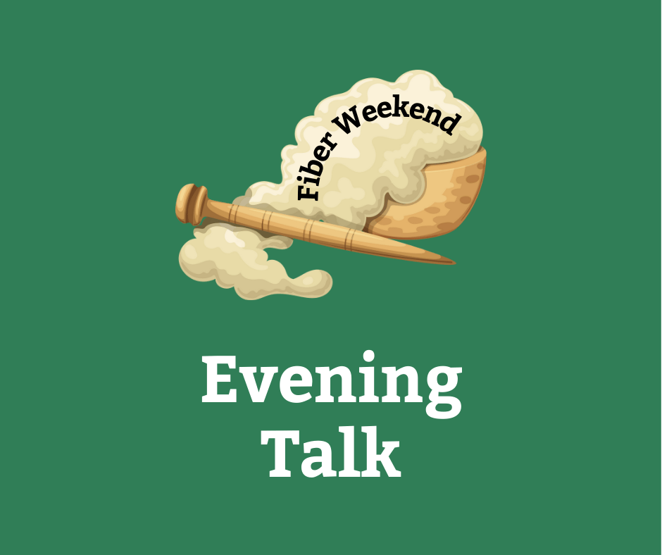 Fiber Weekend: Evening Gathering &amp; Moderated Discussion: The History of Mills
