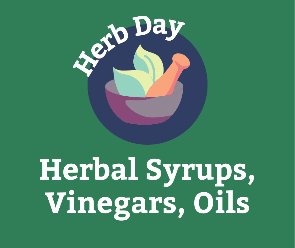 Herb Day: Syrups, Vinegars & Oils