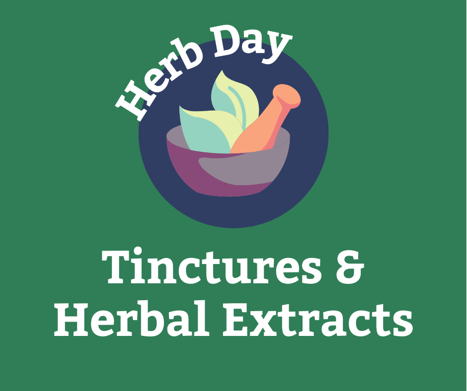 Herb Day: Tinctures & Herbal Extracts
