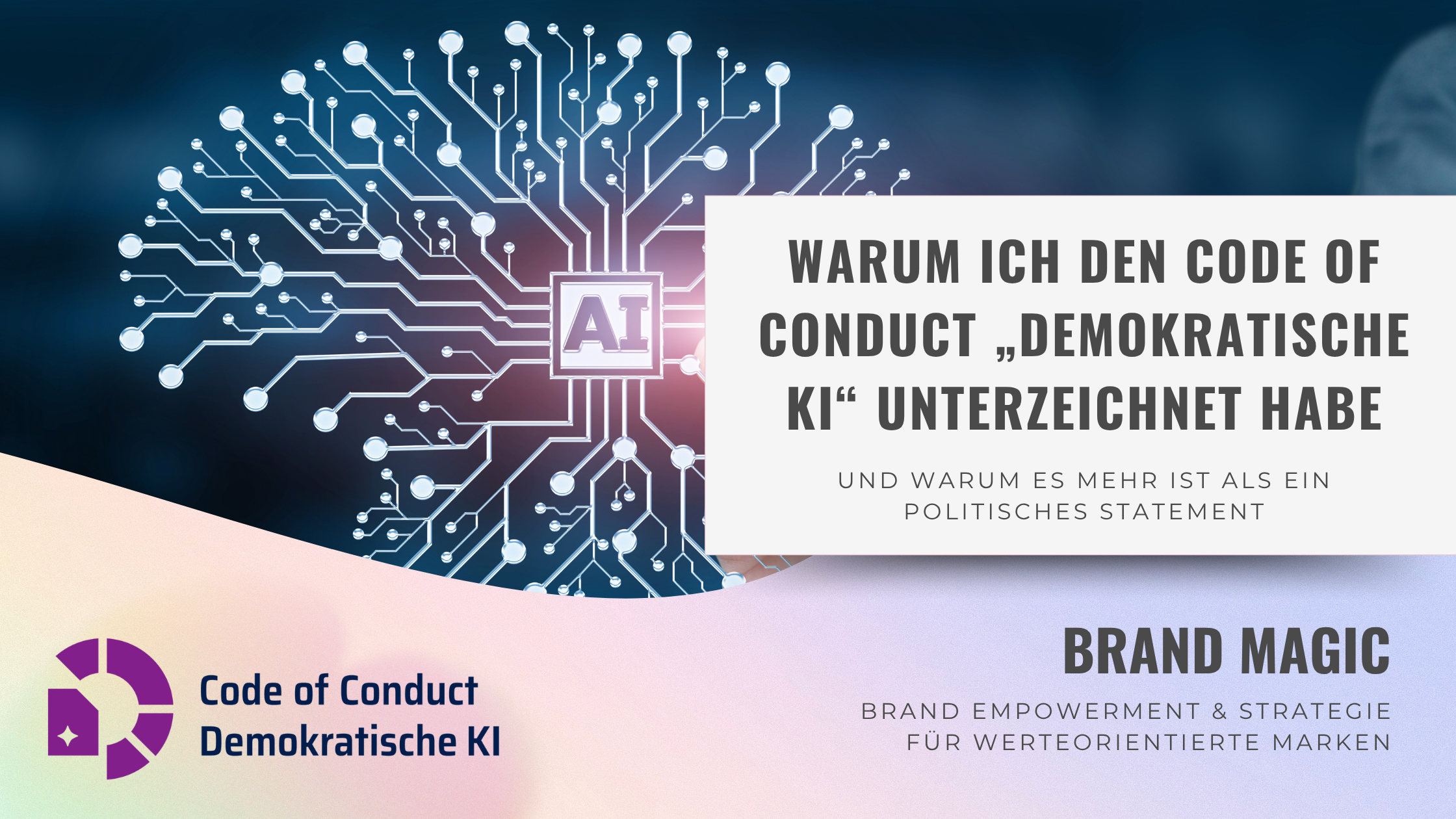 Warum ich den Code of Conduct „Demokratische KI“ unterzeichnet habe und warum es mehr ist als ein politisches Statement