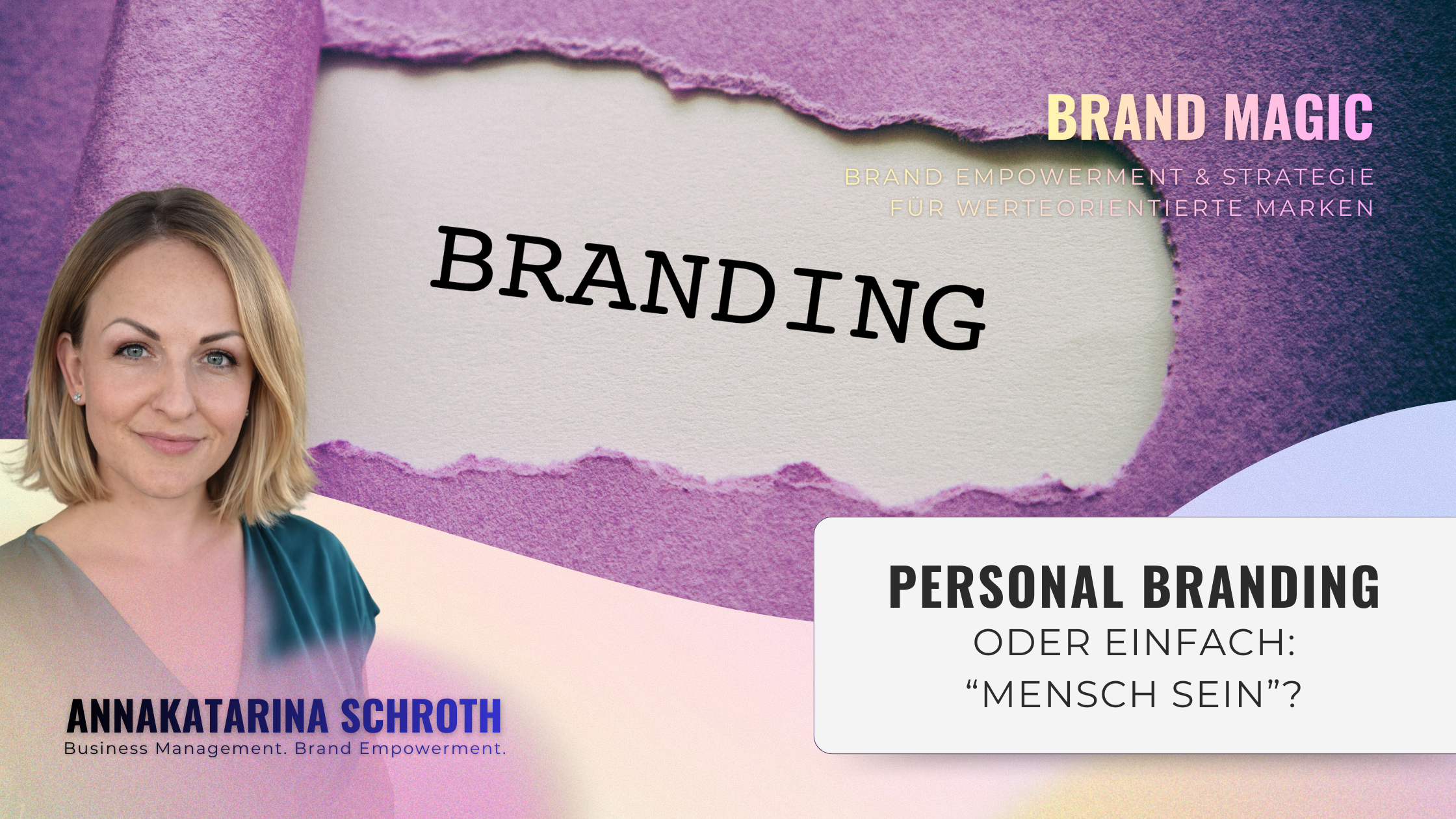 Personal branding - oder einfach “Mensch sein”?