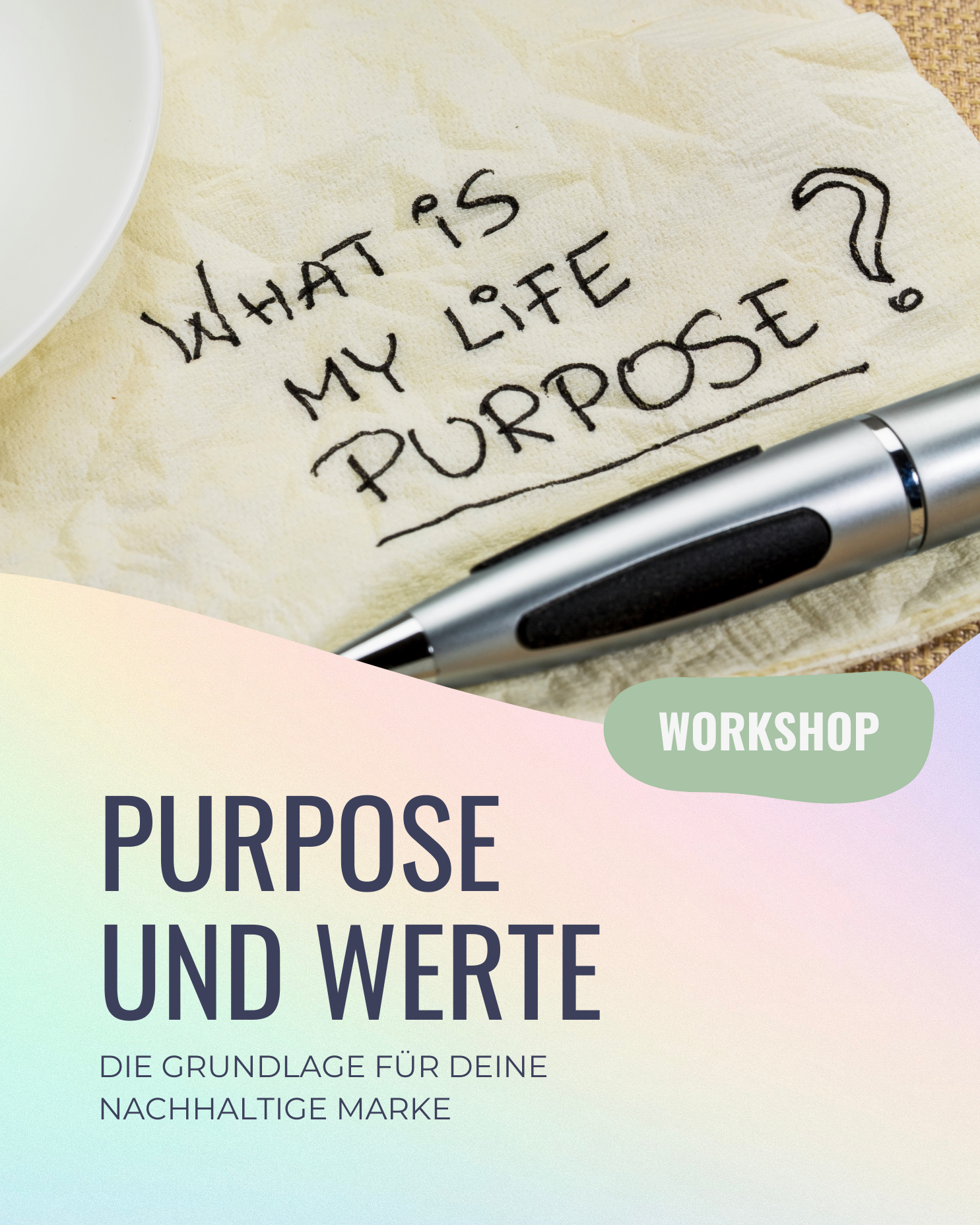 PURPOSE & WERTE WORKSHOP | Dein Fundament für eine nachhaltige Markenidentität
