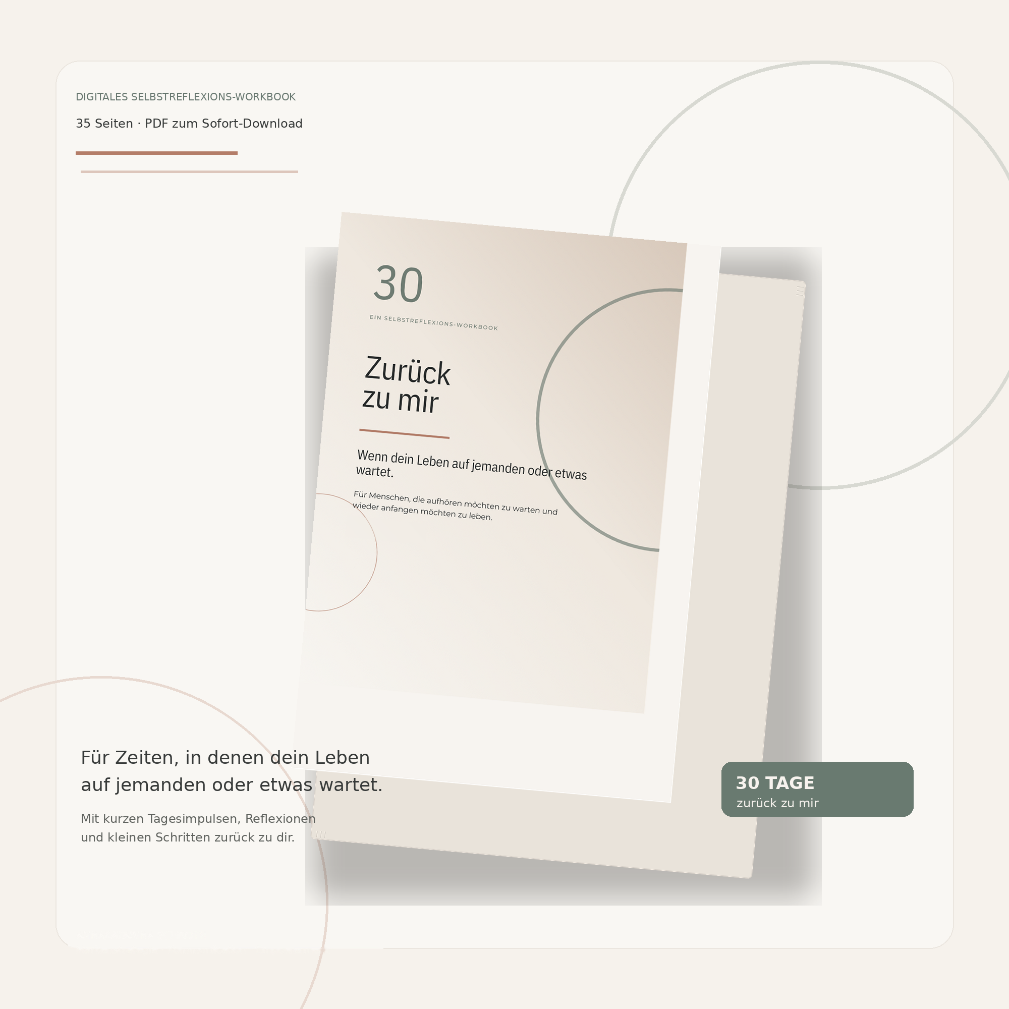 30 Tage zurück zu mir | Ein Workbook für Menschen, die aufhören möchten zu warten und wieder anfangen möchten zu leben.