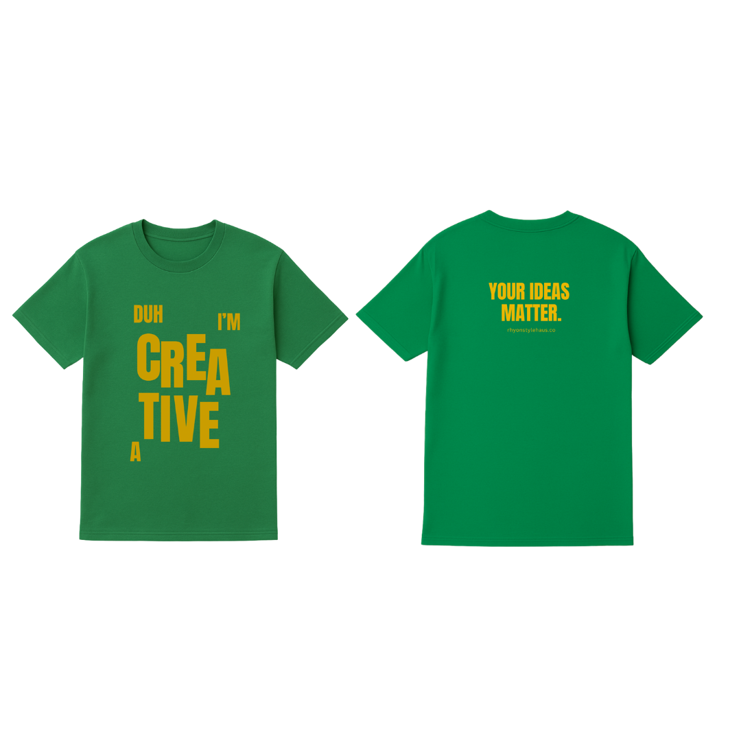 Duh, I'm a Creative T-shirt