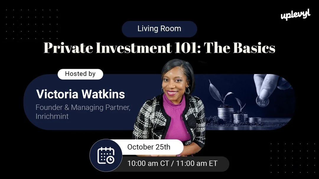 Join our Founder as she discusses the ins and outs of private investing with the Uplevyl community. 
#uplevyl #inrichmint