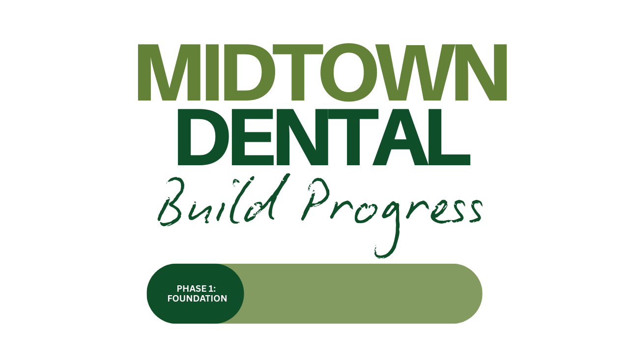 Midtown Dental - Build Progress