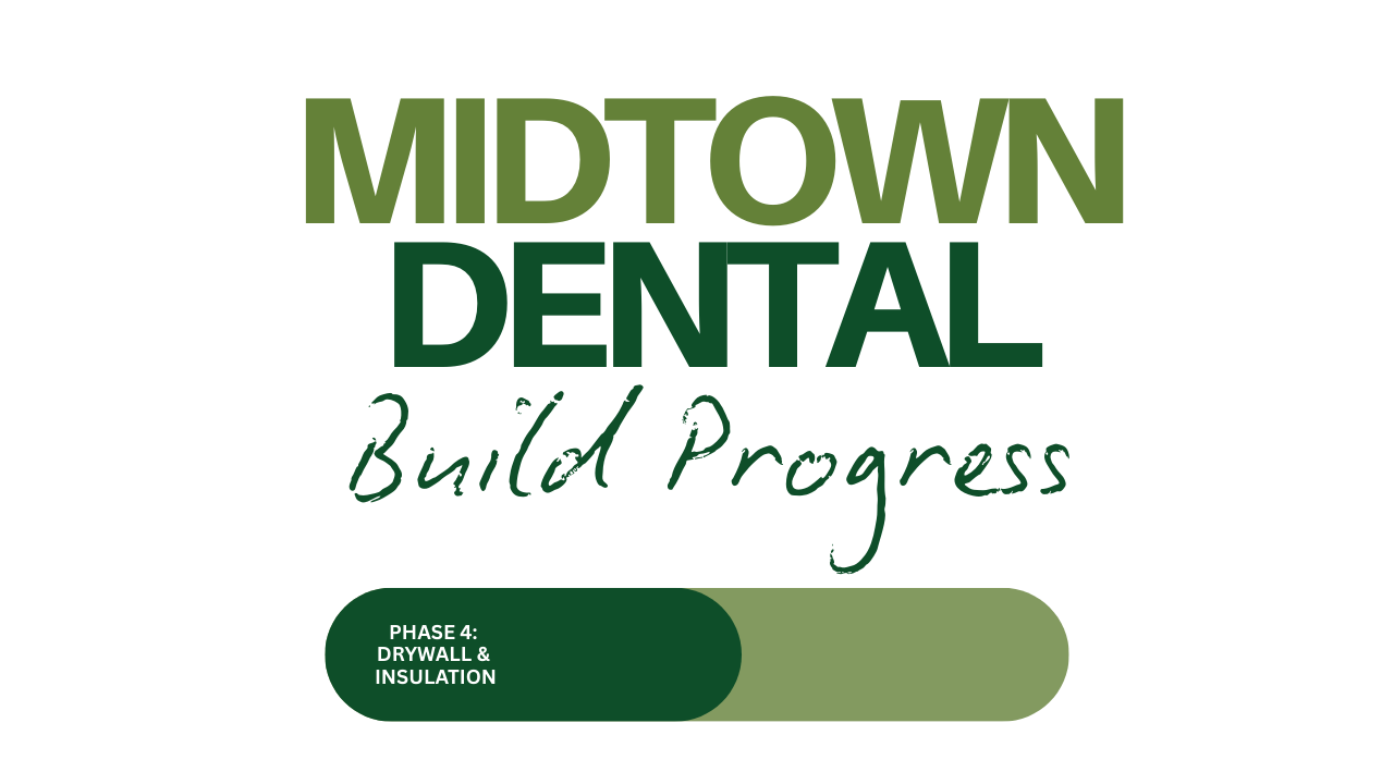 Midtown Dental - Build Progress