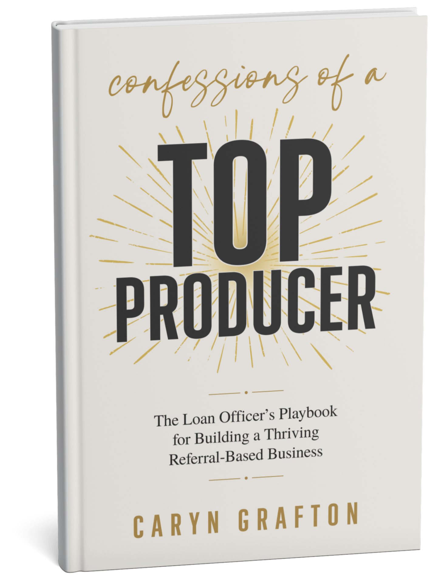 "A 3D hardcover book mockup of Confessions of a Top Producer by Caryn Grafton