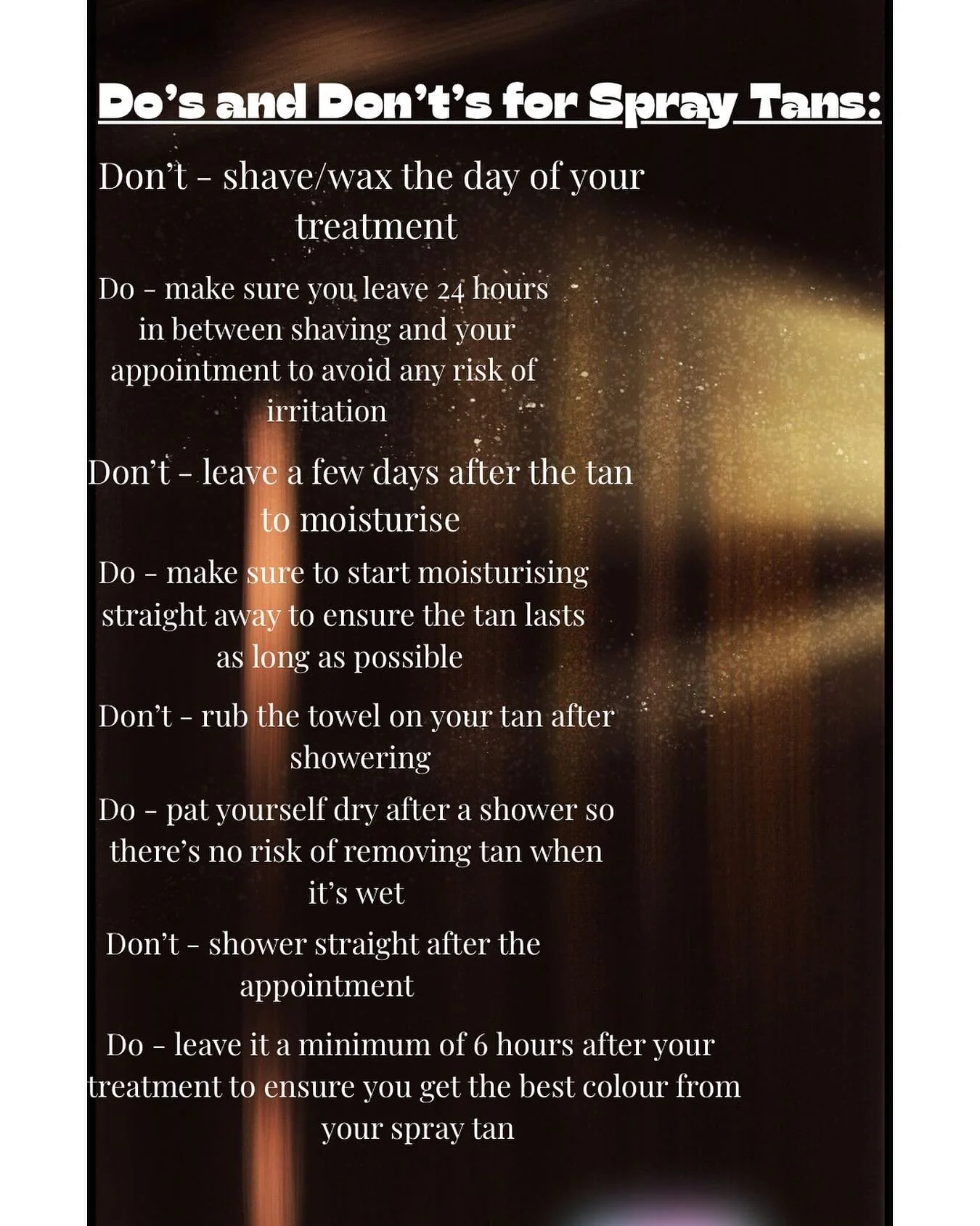 Some Do’s and Don’t’s for when you get a spray tan treatment 🫶
Feel free to give me a message if you have any enquiries 🧡