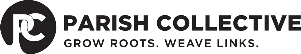 Parish Collective logo with the slogan 'Grow Roots, Weave Links.'