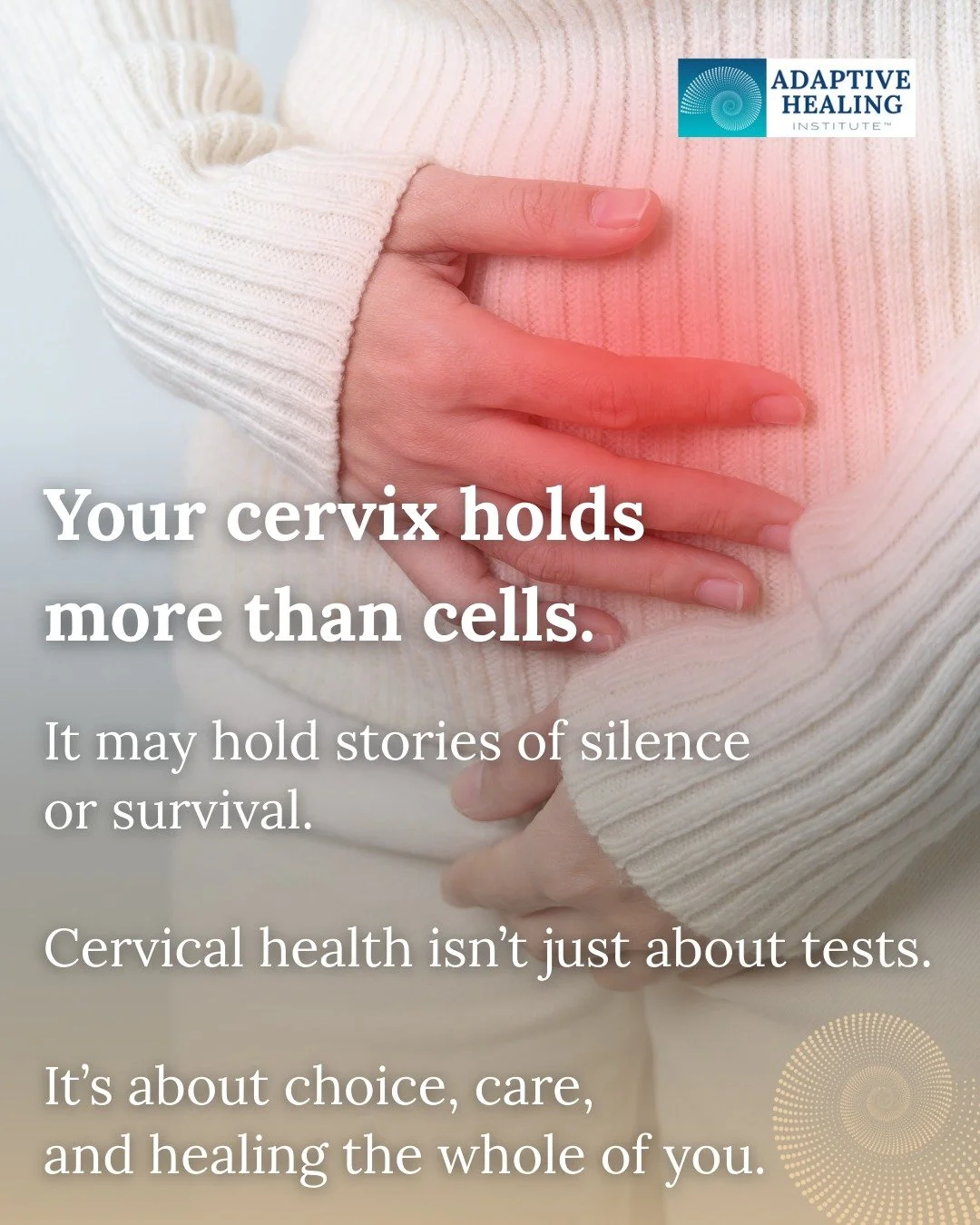 𝐉𝐚𝐧𝐮𝐚𝐫𝐲 is 𝐂𝐞𝐫𝐯𝐢𝐜𝐚𝐥 𝐇𝐞𝐚𝐥𝐭𝐡 𝐀𝐰𝐚𝐫𝐞𝐧𝐞𝐬𝐬 𝐌𝐨𝐧𝐭𝐡.

And for many, cervical care is more than routine.
It can bring up fear, trauma, even shame.

At 𝐀𝐝𝐚𝐩𝐭𝐢𝐯𝐞 𝐇𝐞𝐚𝐥𝐢𝐧𝐠 𝐈𝐧𝐬𝐭𝐢𝐭𝐮𝐭𝐞&trade;, we honor that t