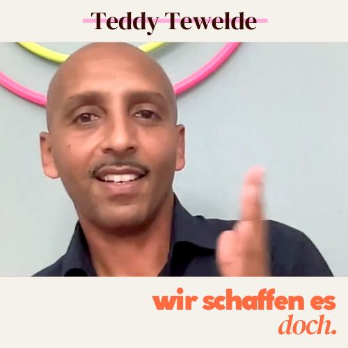 Teddy Tewelde: In der Herausforderung liegt die Chance