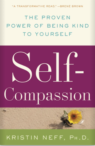 Book cover titled 'Self-Compassion' by Kristin Neff, Ph.D., with a flower on a sandy background and a quote from Brené Brown.