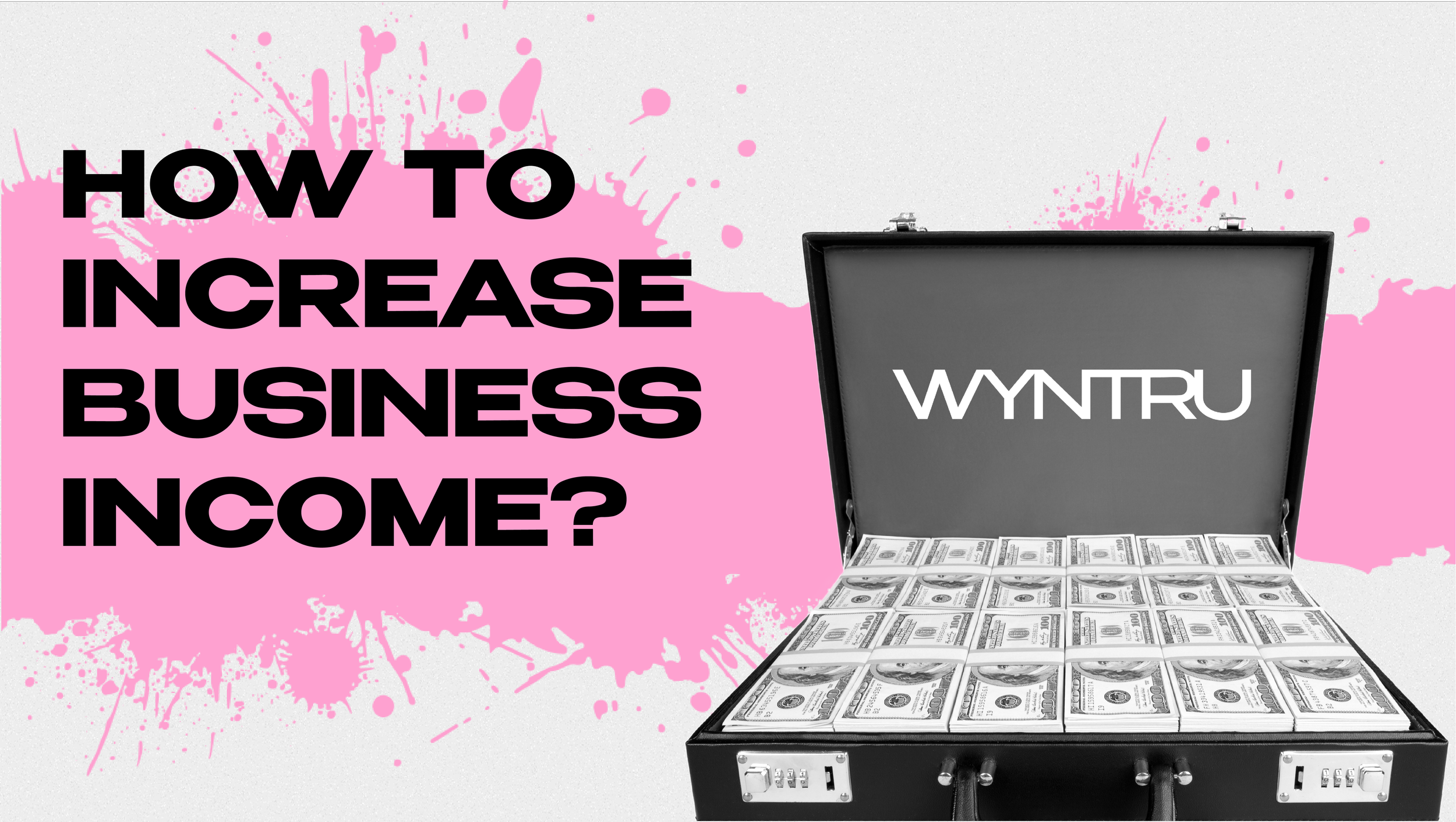 HOW TO INCREASE BUSINESS INCOME?