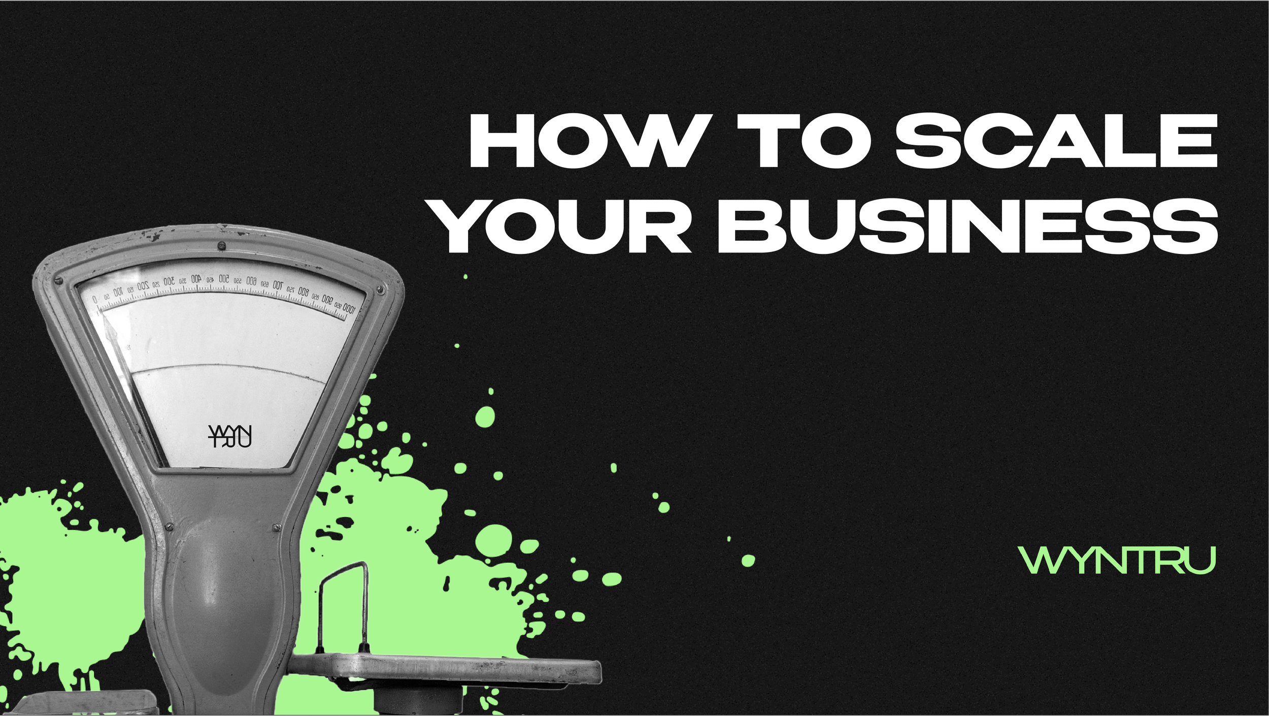 WYNTRU MARKETING AGENCY THE ART OF BRAND EXPANSION: HOW TO SCALE WITHOUT LOSING IDENTITY. HOW TO SCALE A BUSINESS SUCCESSFULLY | BRAND EXPANSION STRATEGY by WYNTRU.