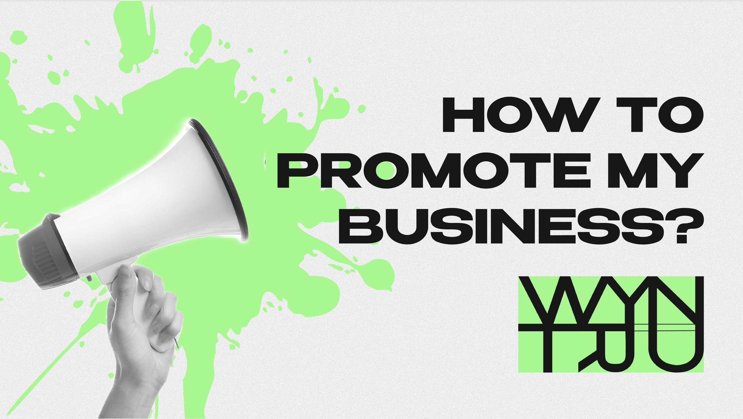 WYNTRU MARKETING AGENCY HOW TO PROMOTE BUSINESS