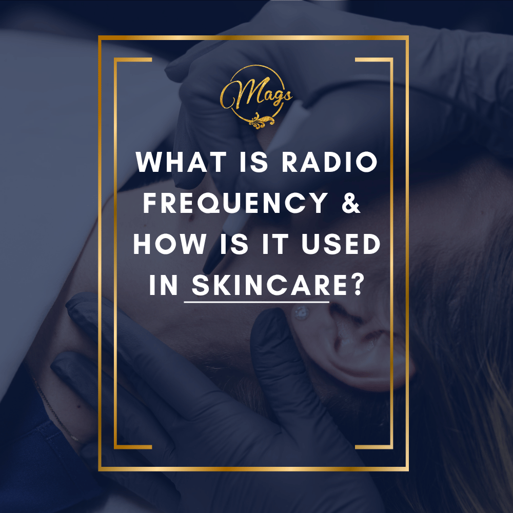 What is Radio Frequency &amp; How is it Used in Skincare?