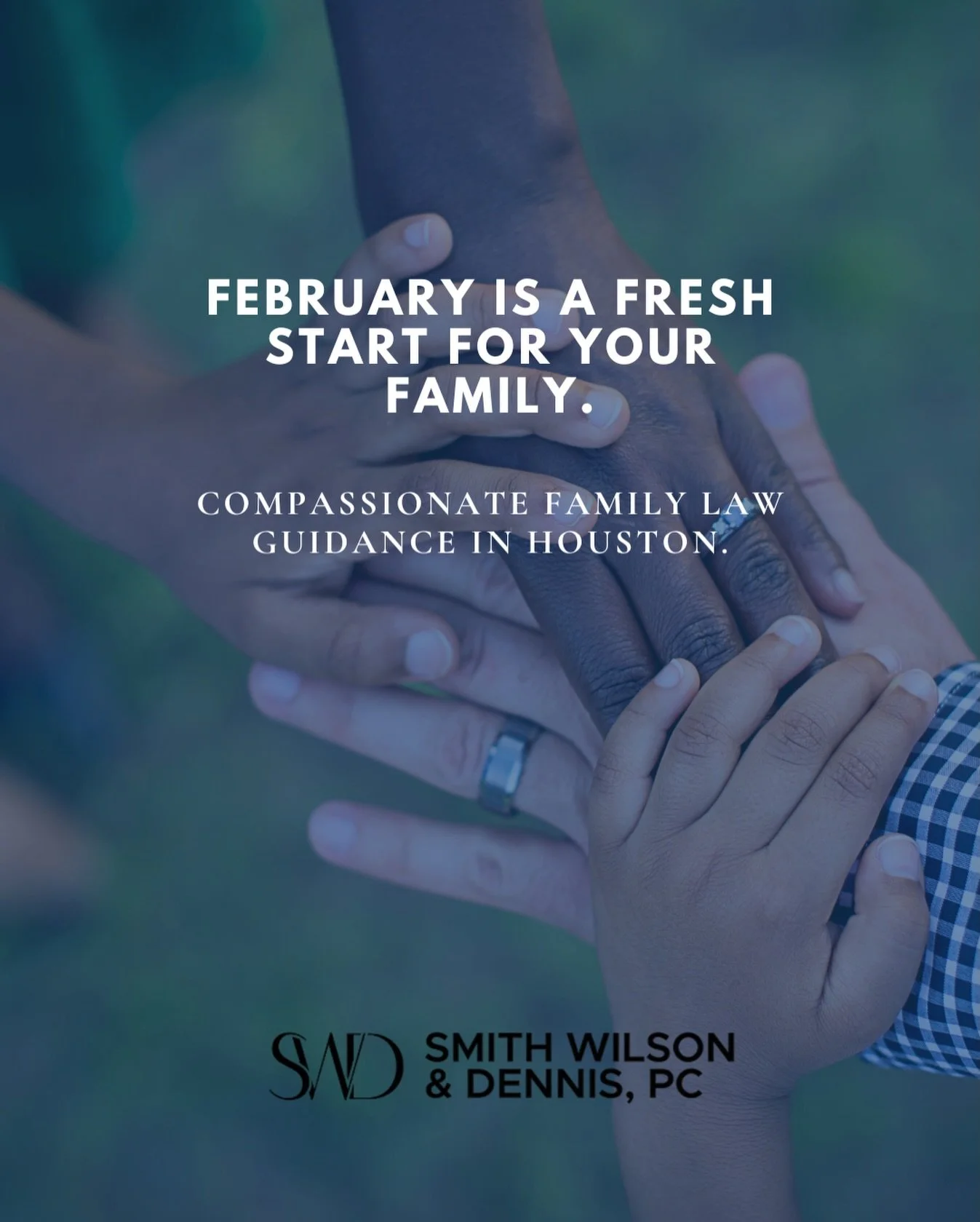 February is the perfect time to reset, refocus, and protect what matters most. Whether you&rsquo;re navigating divorce, child custody, mediation, adoption, or court order modifications, Smith Wilson &amp; Dennis Law PC is here to guide you every step