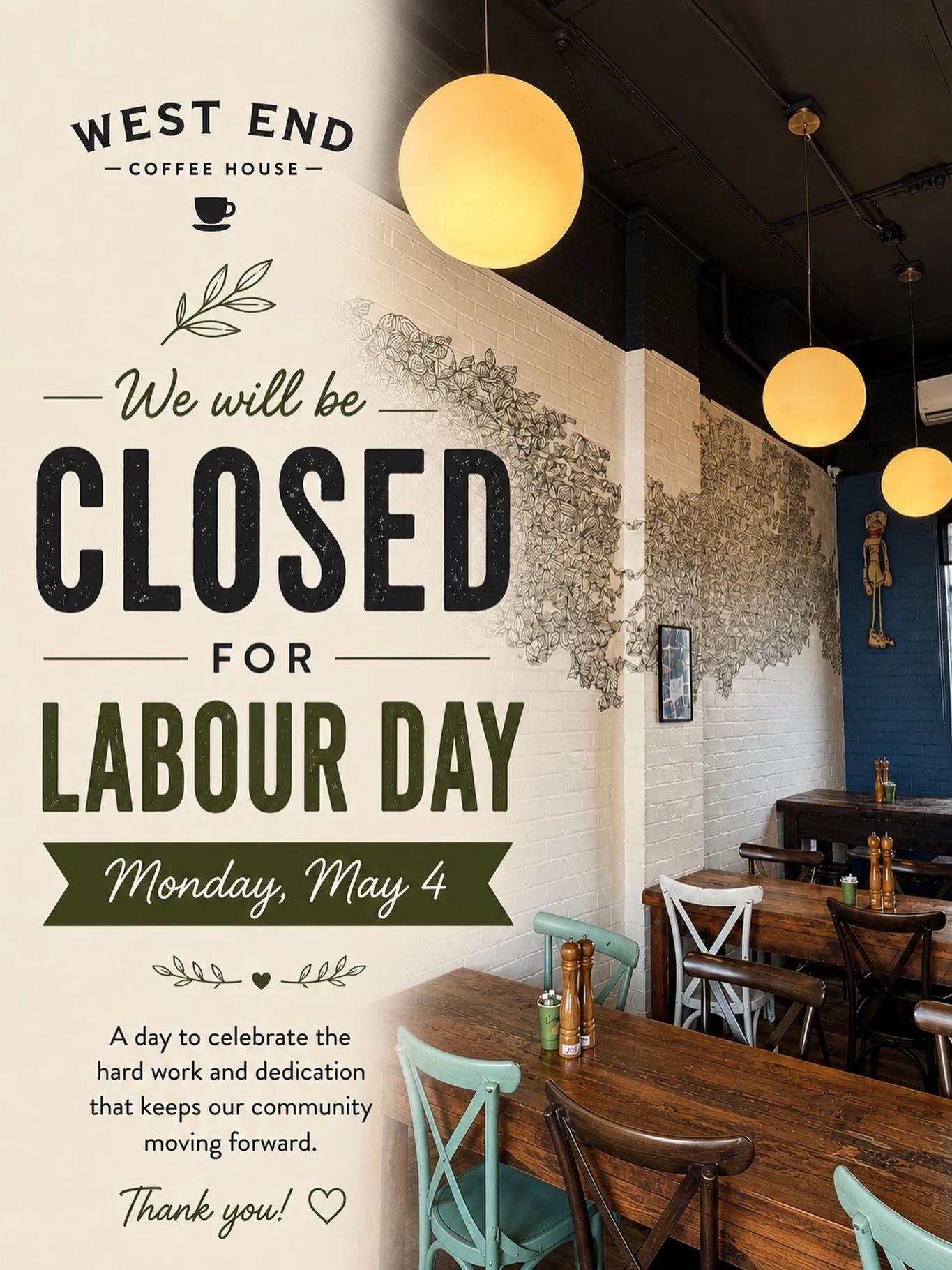 ☕️ Hey West End fam!

We&rsquo;ll be closed Monday, May 4 for Labour Day (May Day) 🌿 
Taking a moment to appreciate all the hardworking people who keep our community going &mdash; thank you for everything you do ❤️

We&rsquo;ll be back Tuesday with 