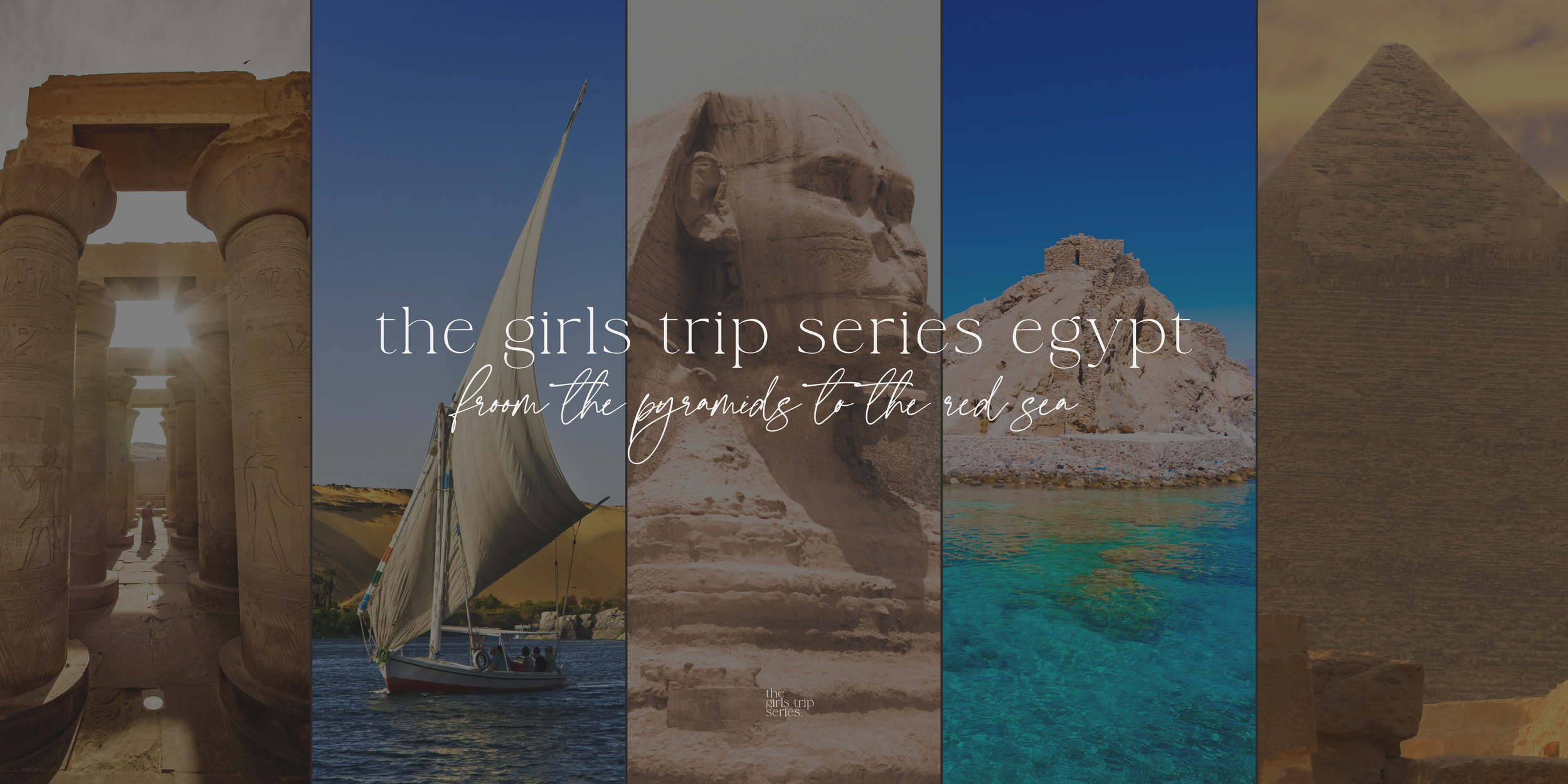 Why This Girl’s Trip Through Egypt Is Unlike Anything You’ve Experienced Before