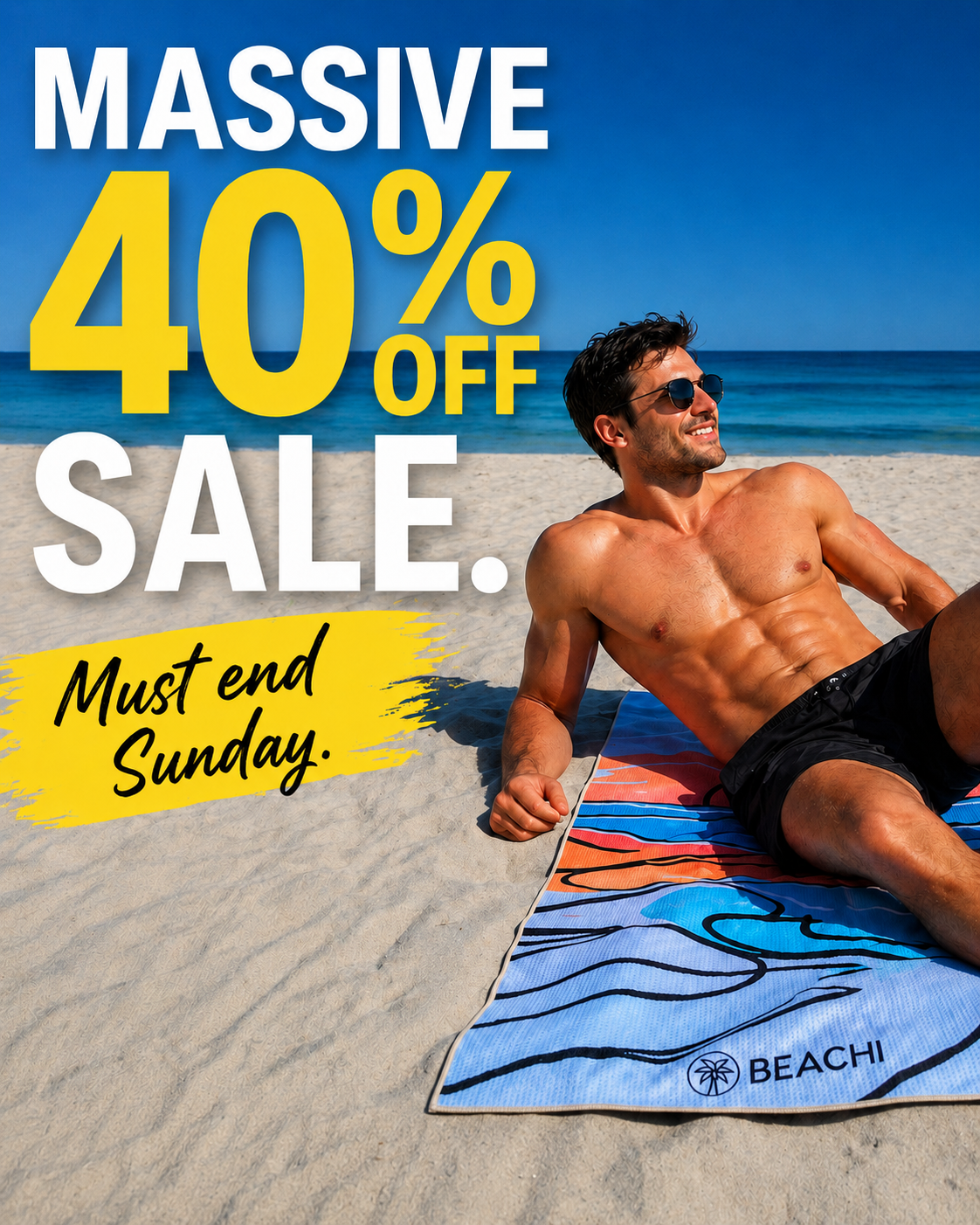 Beach scene with a shirtless man relaxing on a colorful towel, sunglasses, and a bright blue sky. Text overlay advertising a 40% off sale ending Sunday.