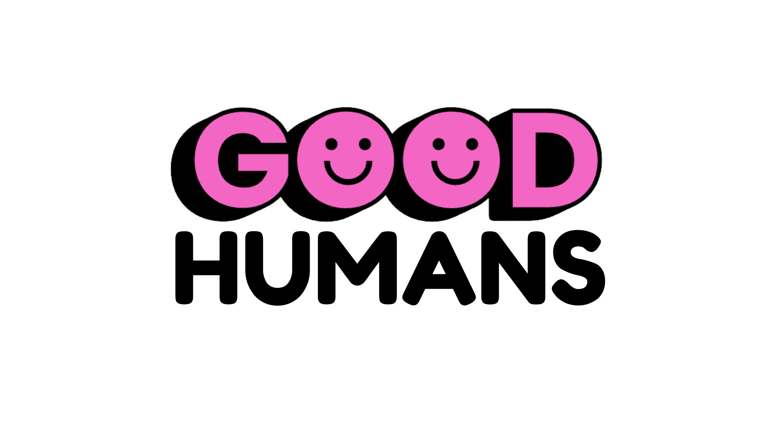 GOOD HUMANS