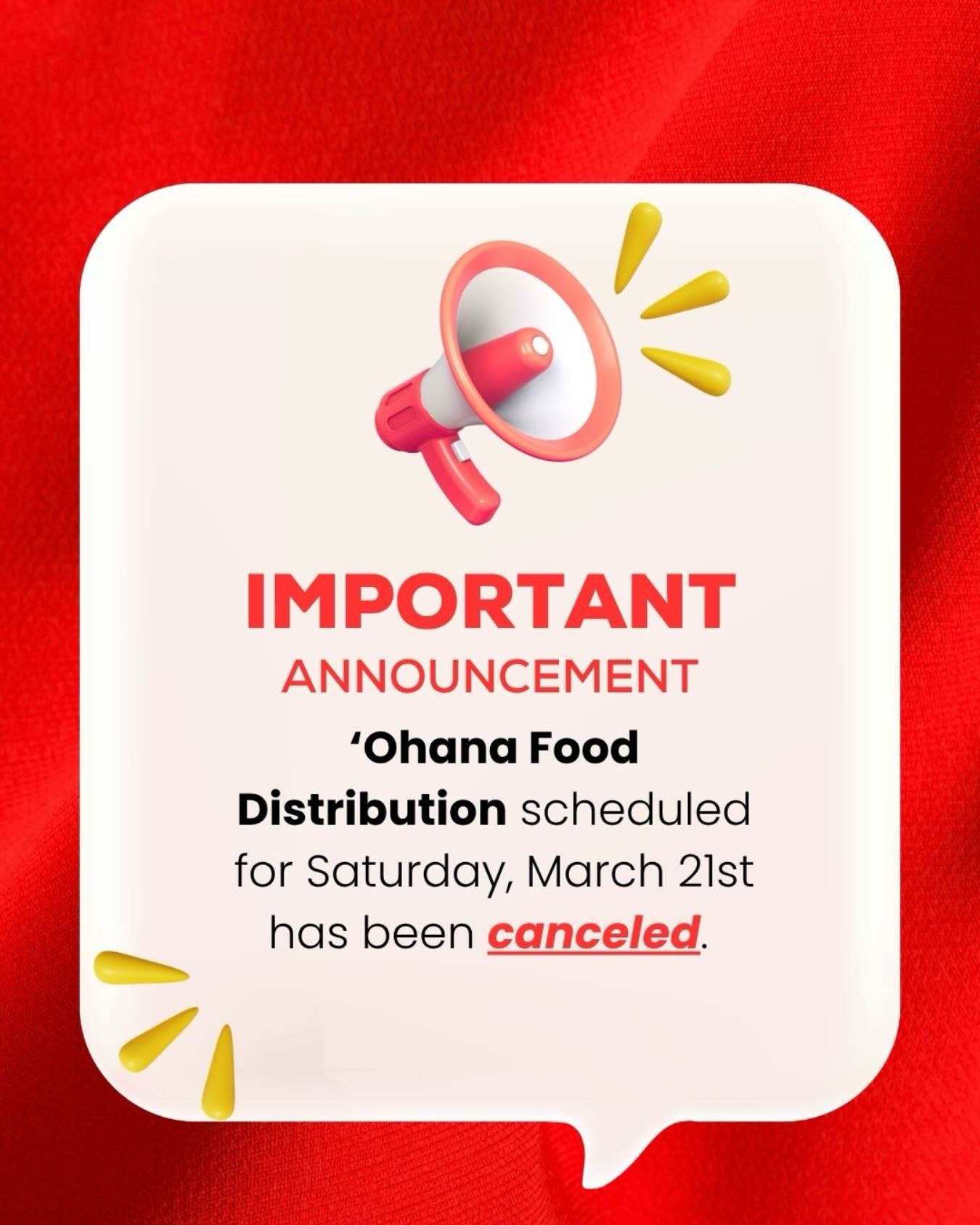 Due to forecasted thunderstorms, our &lsquo;Ohana Food Distribution scheduled for Saturday, March 21st is cancelled.

This was a difficult decision, but the safety comes first. Mahalo for your understanding, and please stay safe and tuned for further