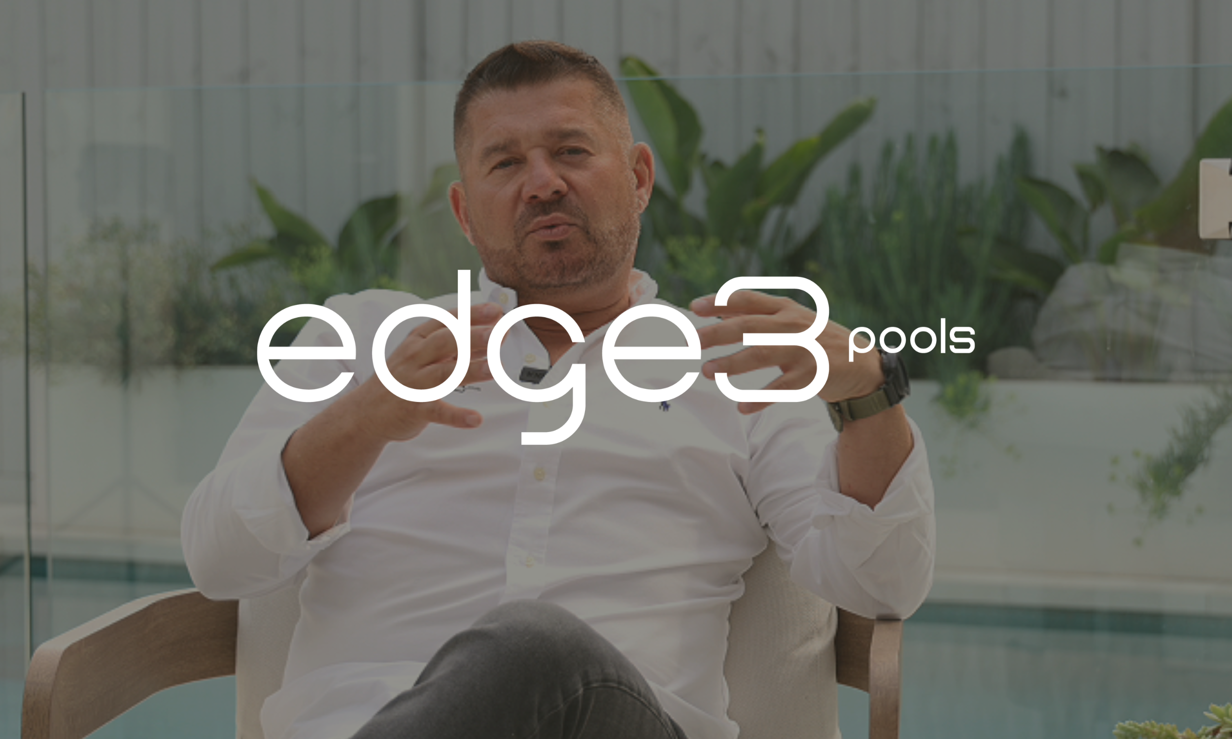 Edge 3 Pools Summer Ready Campaign