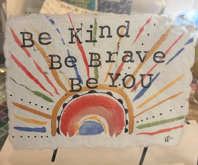 Be Kind Be Brave Be You