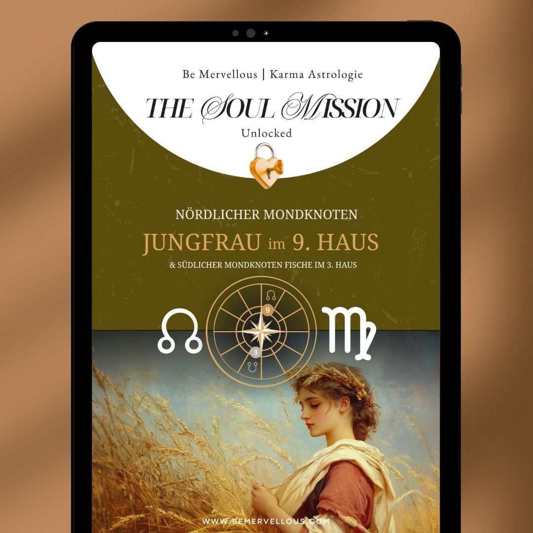 9 ♍️ ☊ Mondknoten Jungfrau im 9. Haus - Verstehe & lebe deinen Seelenplan