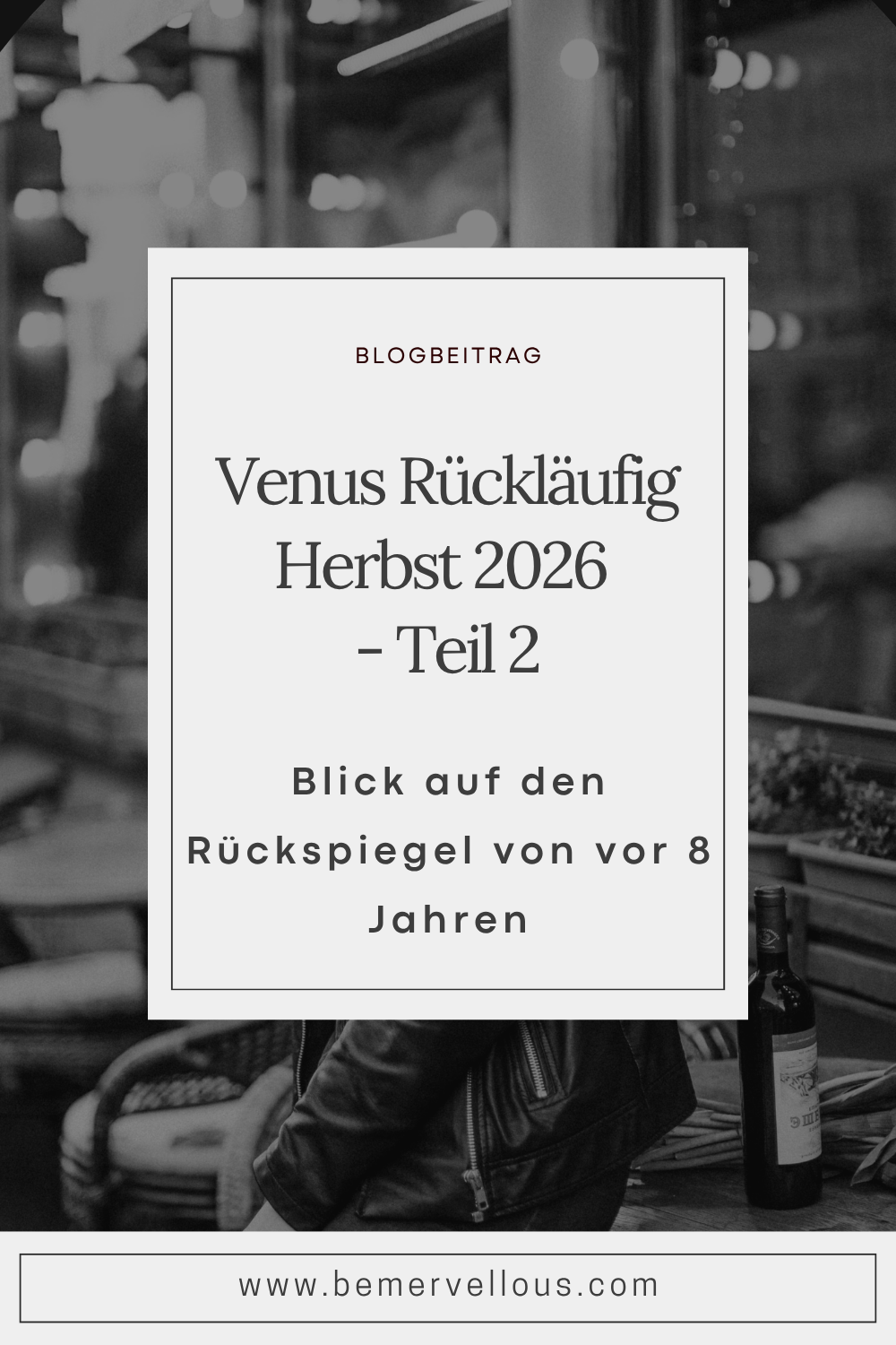 Venus Rückläufig 2026 Teil 2: Blick auf den Rückspiegel von vor 8 Jahren