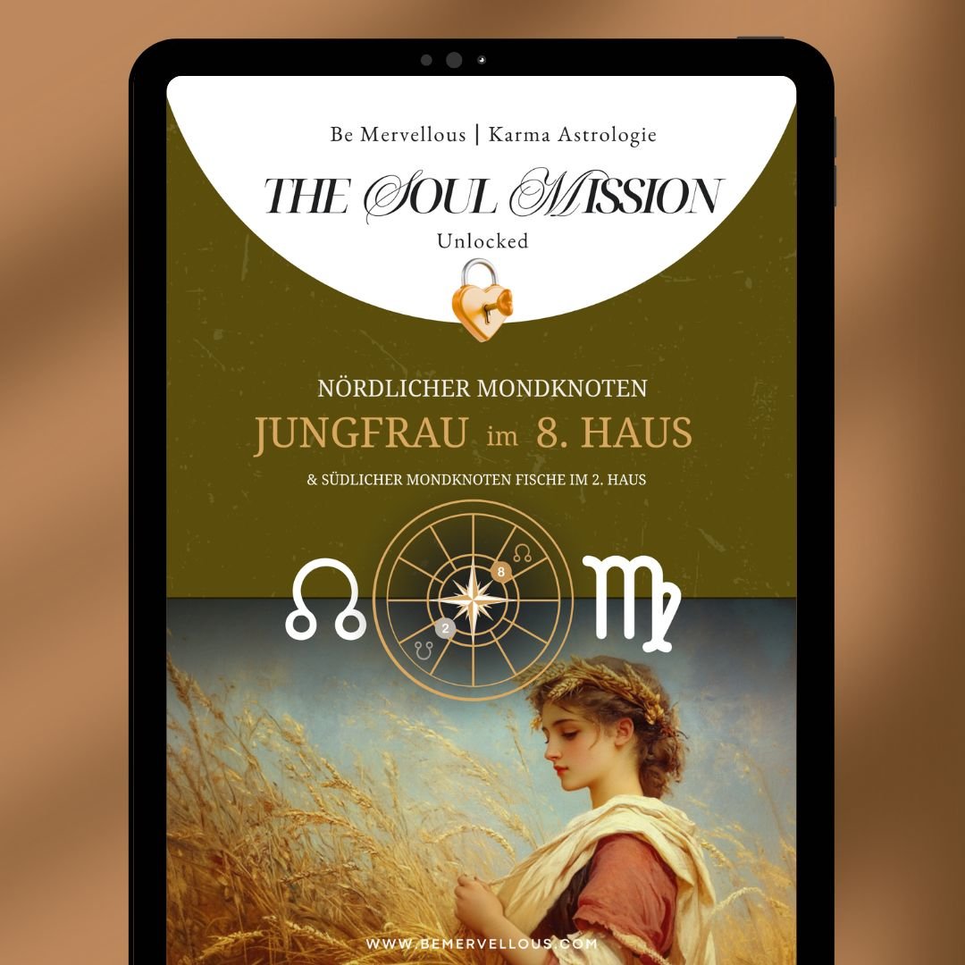 8 ♍️ ☊ Mondknoten Jungfrau im 8. Haus - Verstehe & lebe deinen Seelenplan