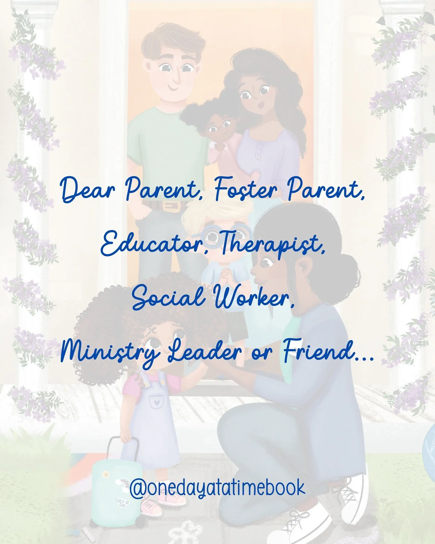 Dear Parent, Foster Parent, Educator, Therapist, Social Worker, Ministry Leader, or Friend&hellip; #onedayatatimebook #fostercare #fostercareawareness #childtherapy #pastors #emotionalregulation #fosterparents #childrensbook