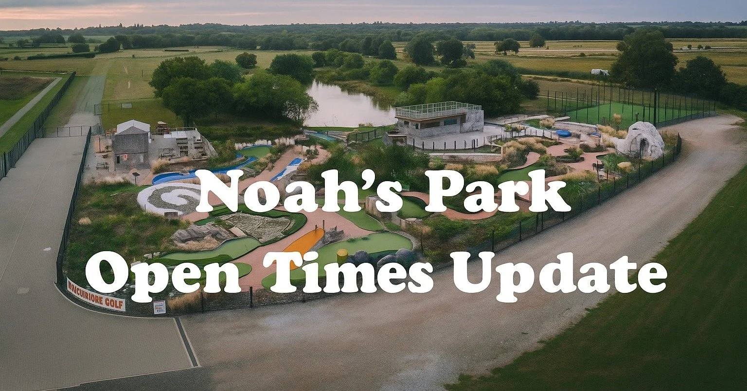 We are now CLOSED during the week!

Keep up to date with our opening times via our website: https://www.noahspark.co.uk/
