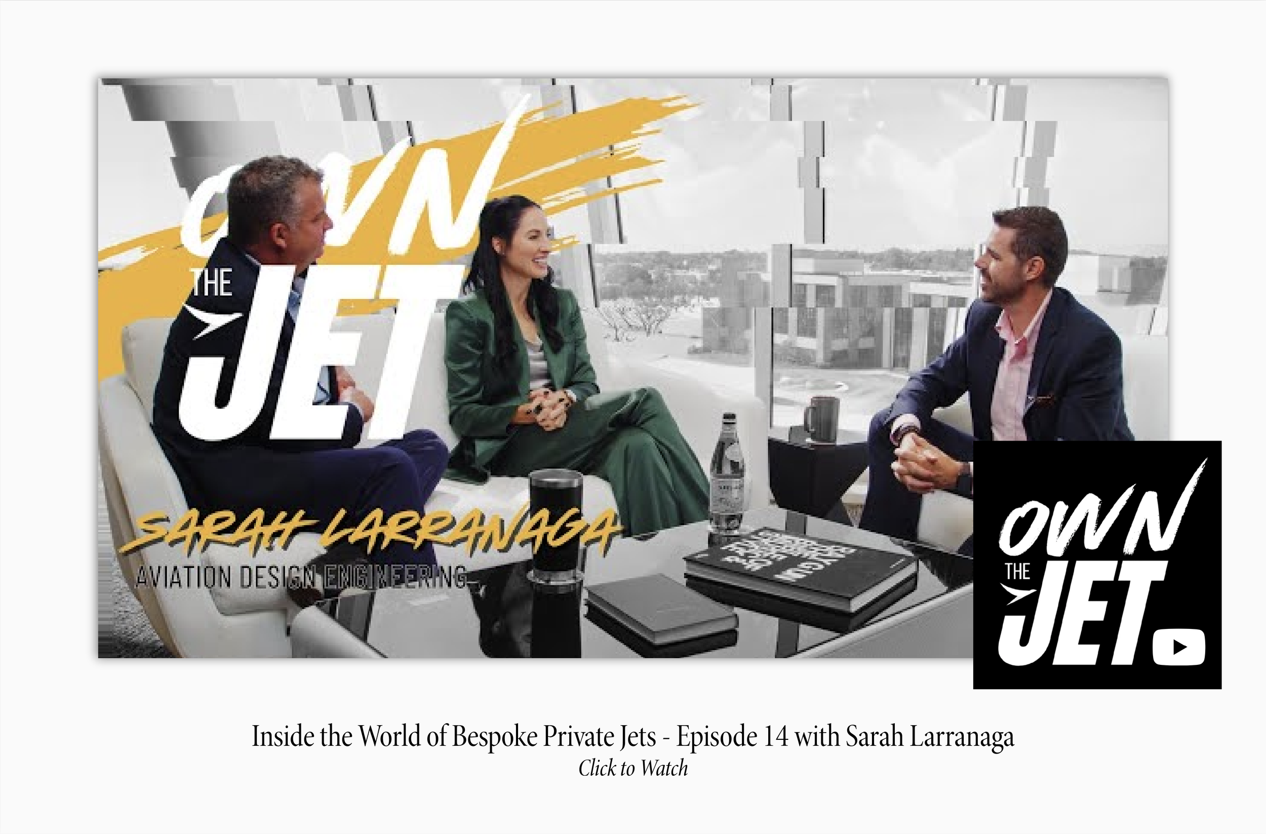 Featured on Own the Jet
Sarah Larranaga, the top private jet designer and aviation engineer, is featured on Own the Jet discussing bespoke aircraft interiors and exteriors for brands, celebrities, and business leaders. In the episode, she explains ho