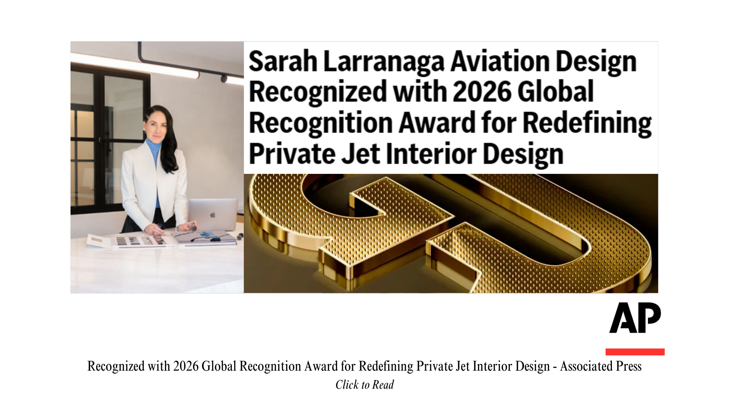 This article announces that Sarah Larranaga’s firm has received a 2026 Global Recognition Award for its innovative approach to private jet interiors. It highlights how the firm treats design as a strategic business tool—focusing on maximizing aircraf