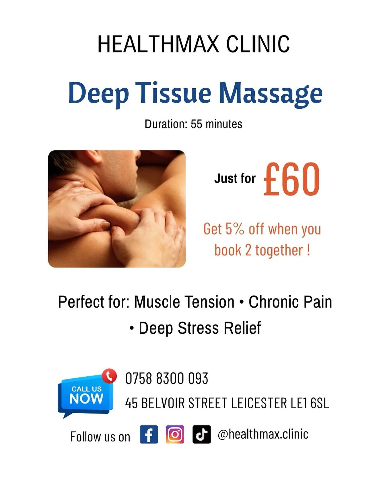 Deep Tissue Massage – £60
Book 2 sessions together and get 5% OFF!
📍 HealthMax Clinic, 45 Belvoir Street, Leicester, LE1 6SL
📞 0116 226 0681 | 0758 8300 093
🌐 www.healthmaxclinic.co.uk
📱 @healthmax.clinic
#DeepTissueMassage #PainRel