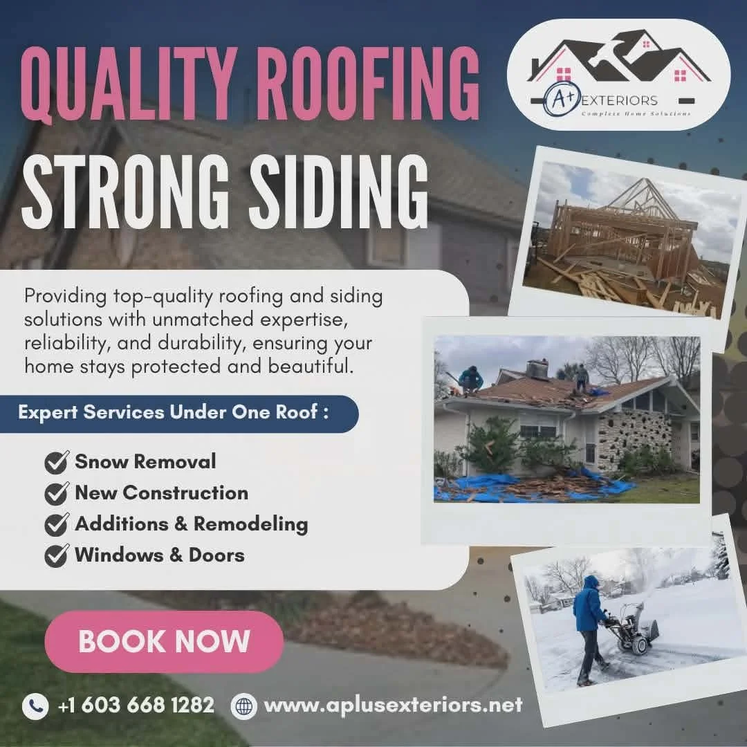 Flyer for A Plus Exteriors promoting quality roofing and siding services. Features images of roof construction and snow removal, and text highlighting services like snow removal, new construction, additions, remodeling, and windows and doors. Contact info is provided.