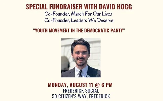 Frederick County Democrats Special Fundraiser featuring David Hogg.