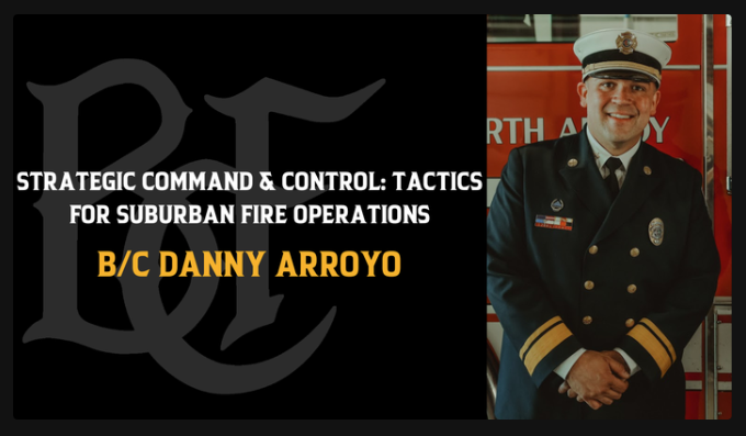 Blue Collar Fireman Online Training: Strategic Command &amp; Control: Tactics for Suburban Fire Operations