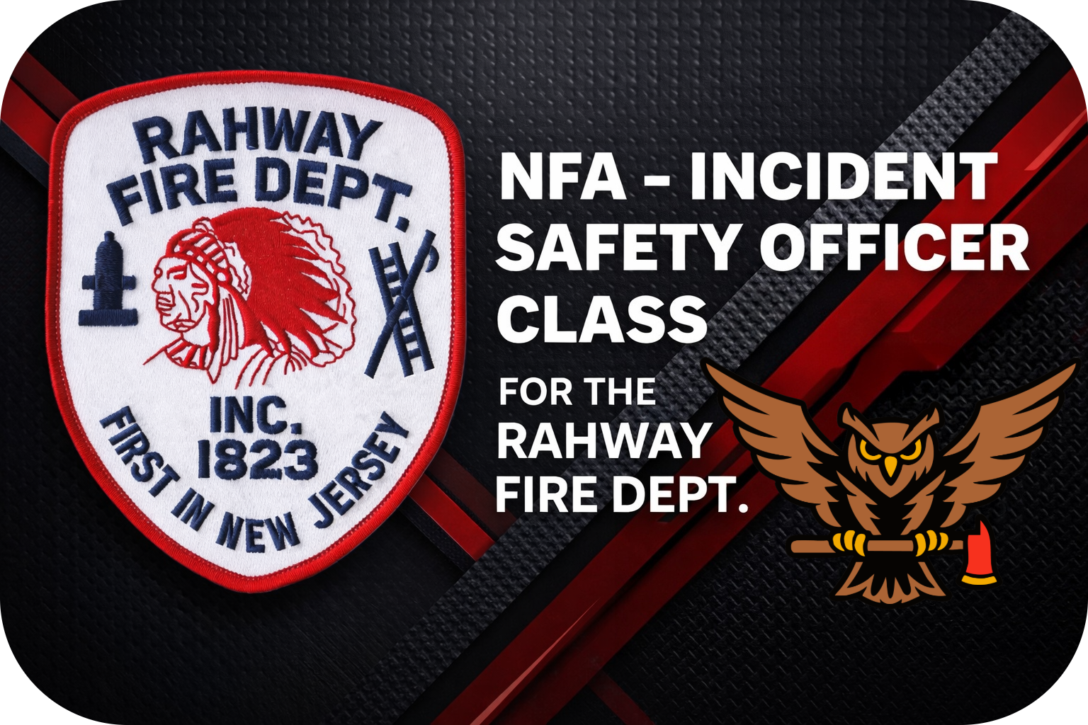 NFA-Incident Safety Officer for the Rahway Fire Department 