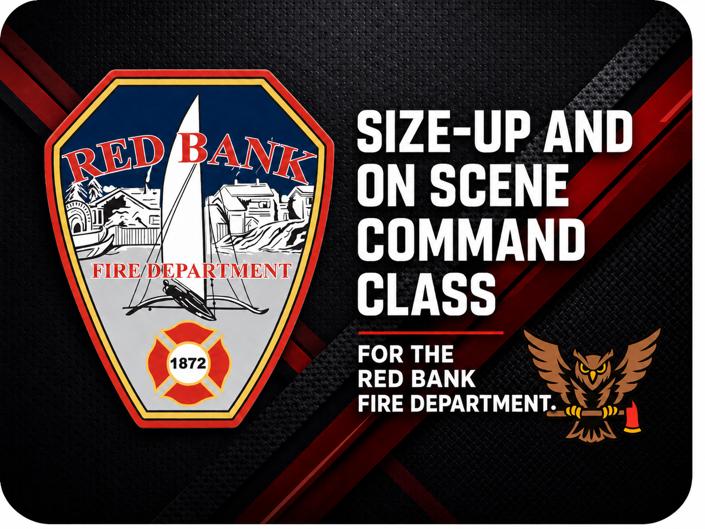 Size-up and Command & Control Class for the Red Bank Fire Department 