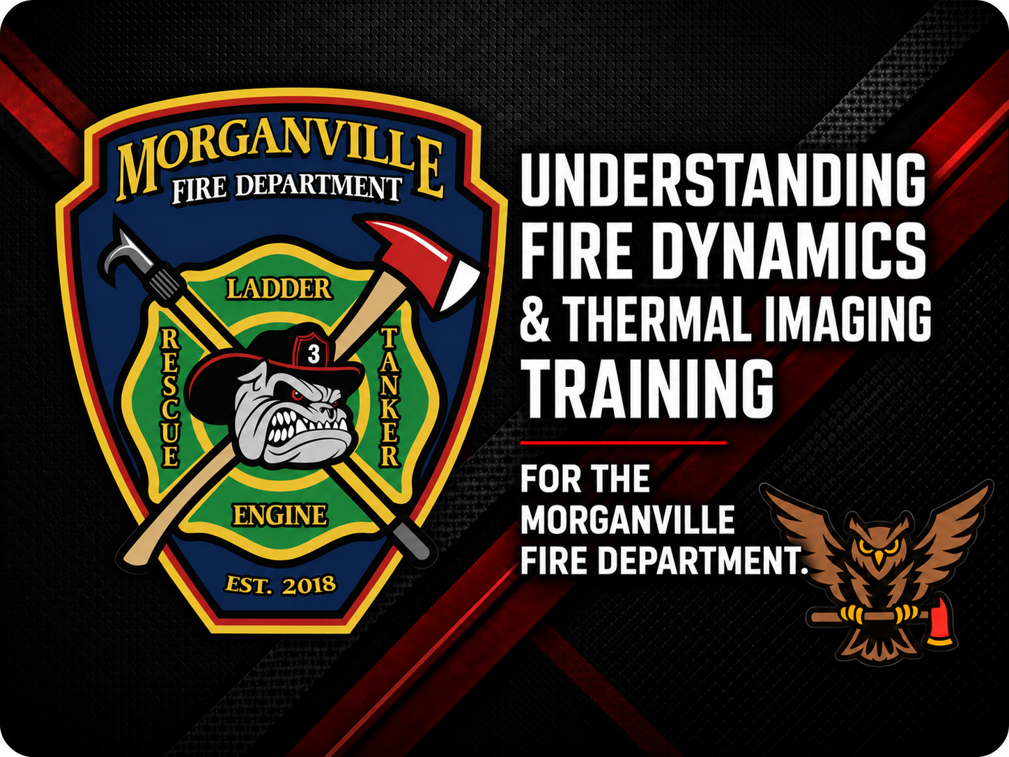 Understanding Fire Dynamics & Thermal Imaging Training for the Morganville Fire Department