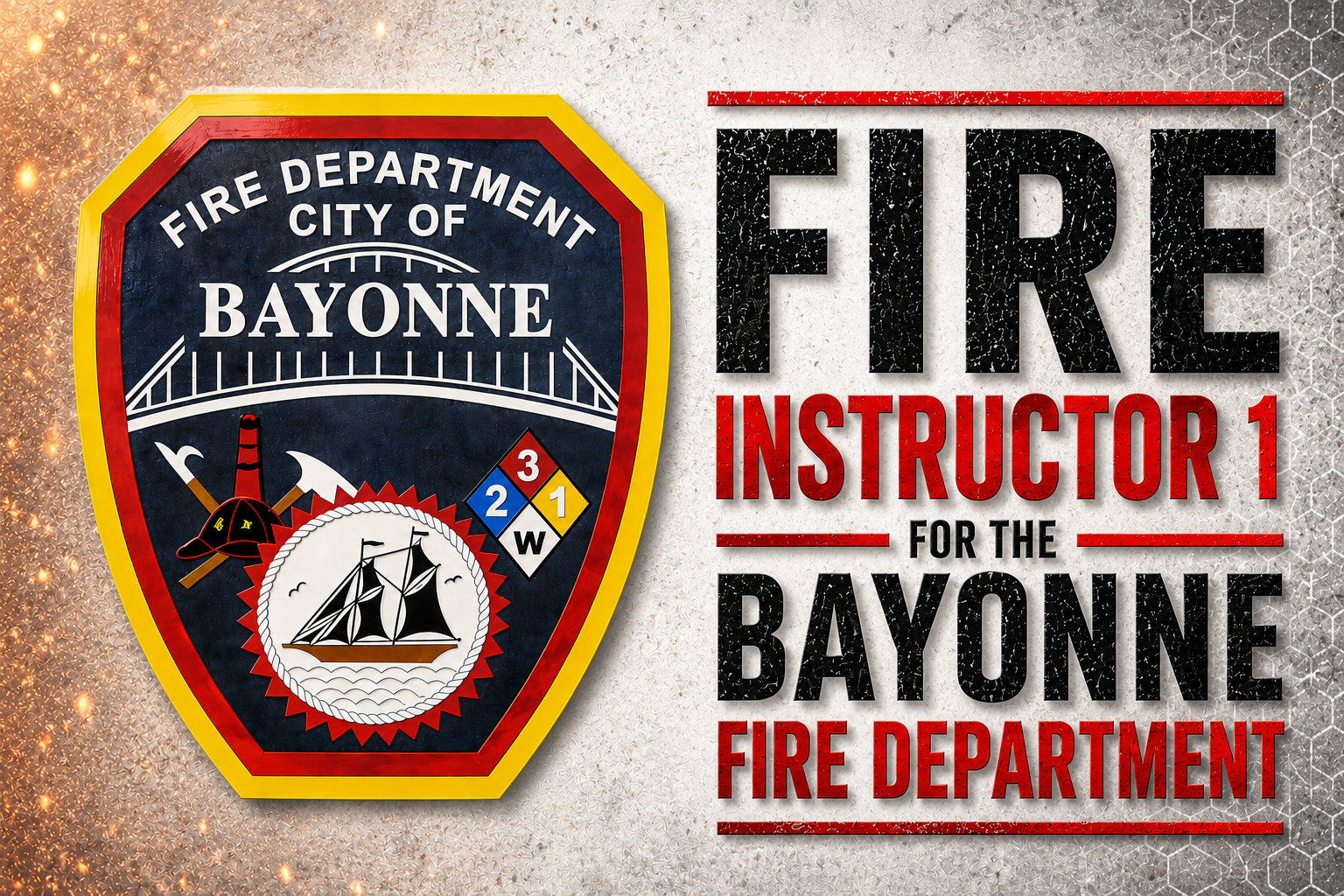 Fire Instructor 1 for the Bayonne  Fire Department 